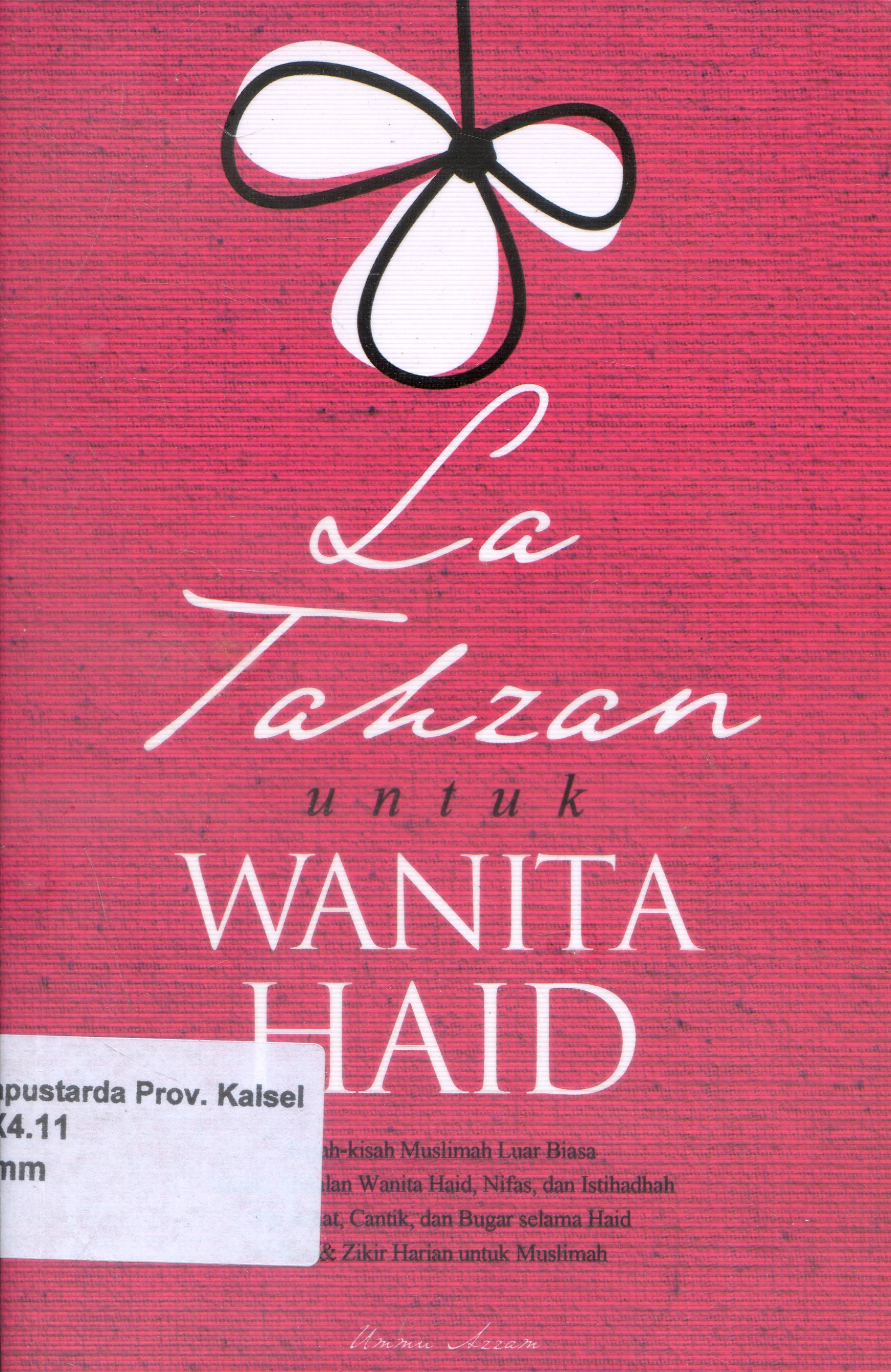 Cover La Tahzan : Untuk wanita Haid / Ummu Azzam ; Editor Ian