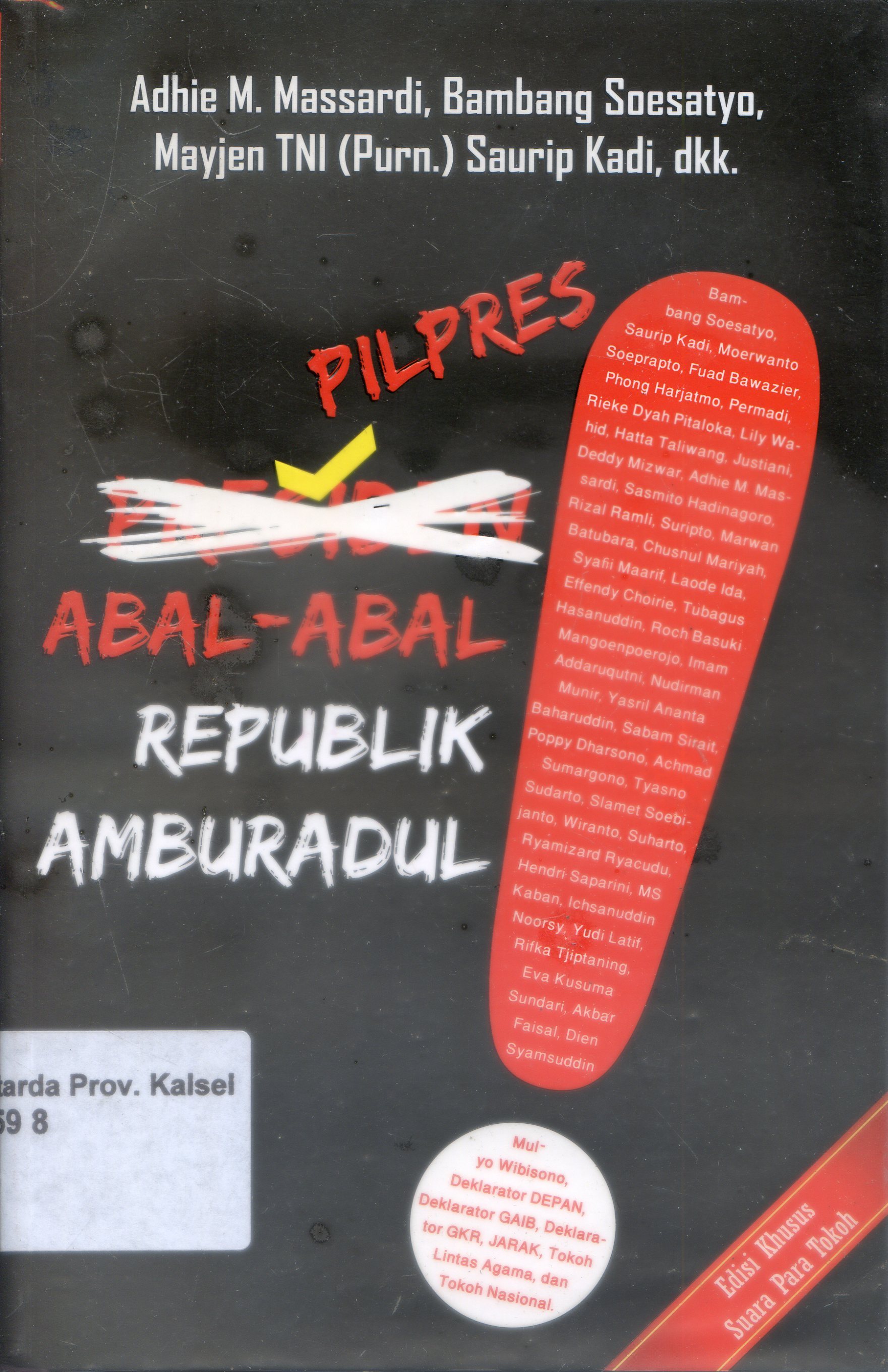 Cover Pilpres Abal-abal Republik Amburadul / Adhie M. Massardi ; Editor, Teuku Chairul Wisal, Andriyati