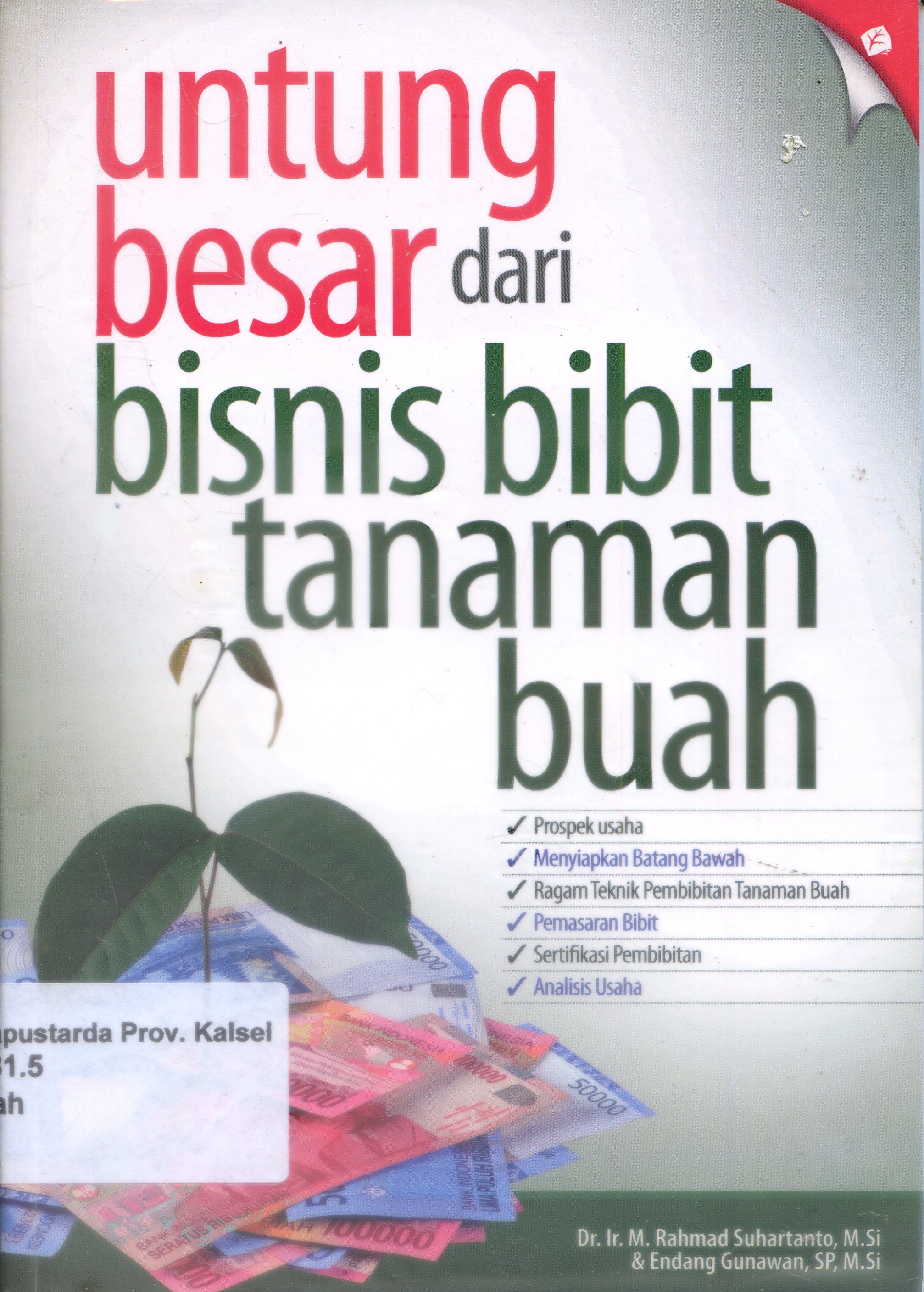 Cover Untung Besar Dari Bisnis Bibit Tanaman Buah / Rahmad Suhartanto, Endang Gunawan ; Penyunting, Topan Nixon
