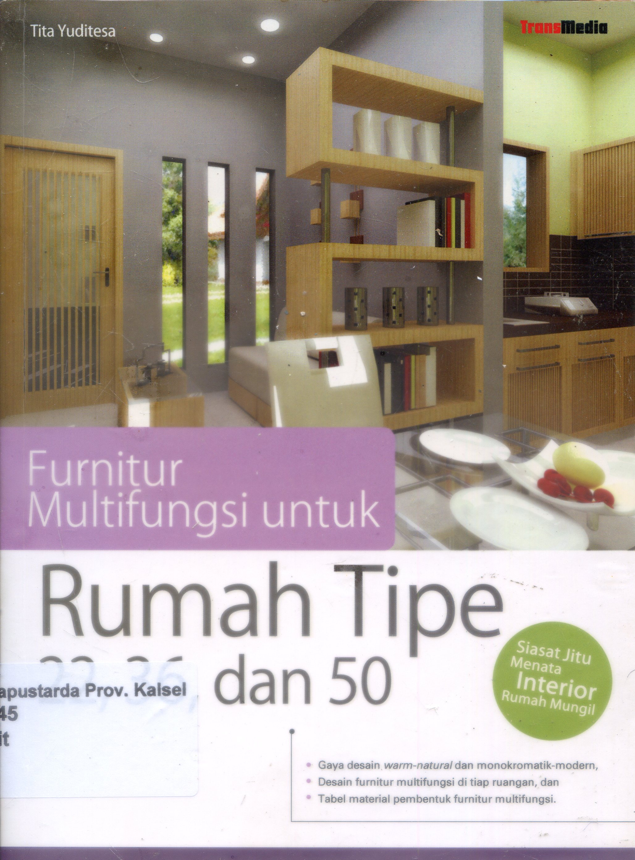 Cover Furnitur Multifungsi untuk Rumah tipe 22, 36, dan 50 / Tita Yuditesa ; Editor, Yutika Riefly