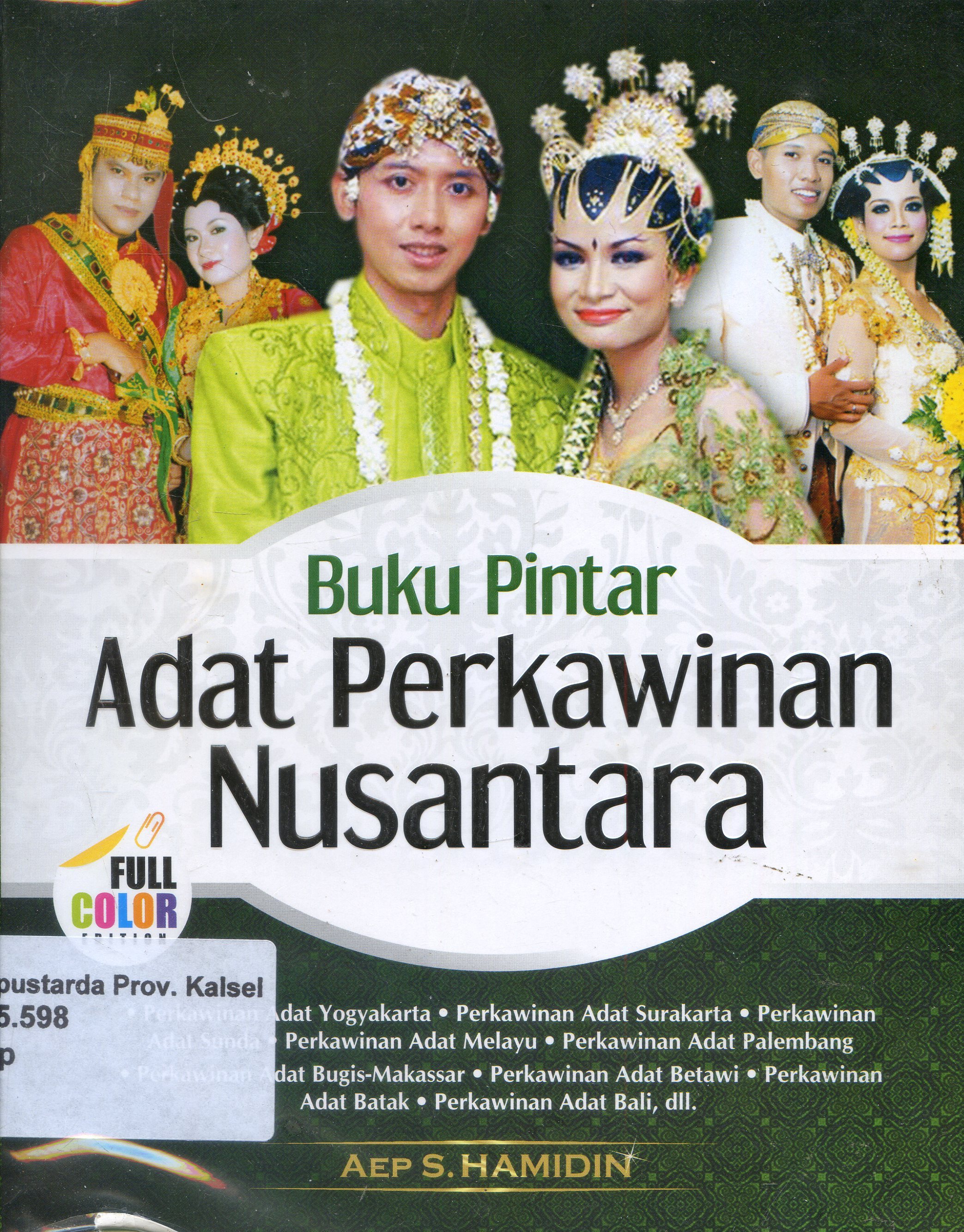 Cover Buku pintar adat perkawinan Nusantara / Aep S. Hamidin ; Editor, Kim nana