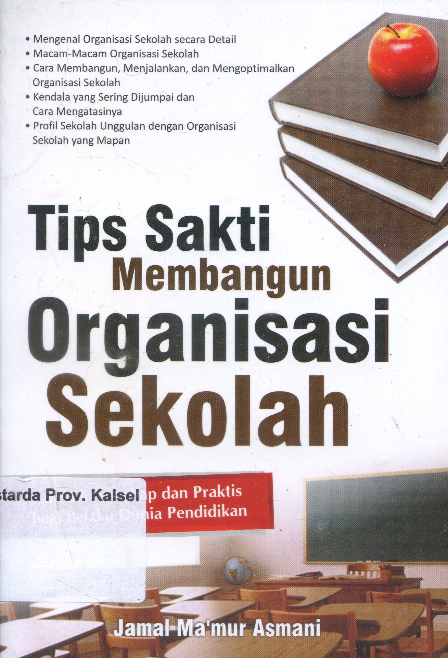 Cover Tips Sakti Membangun Organisasi Sekolah / Jamal Ma'mur Asmani ; Editor, Ahmad Saifuddin