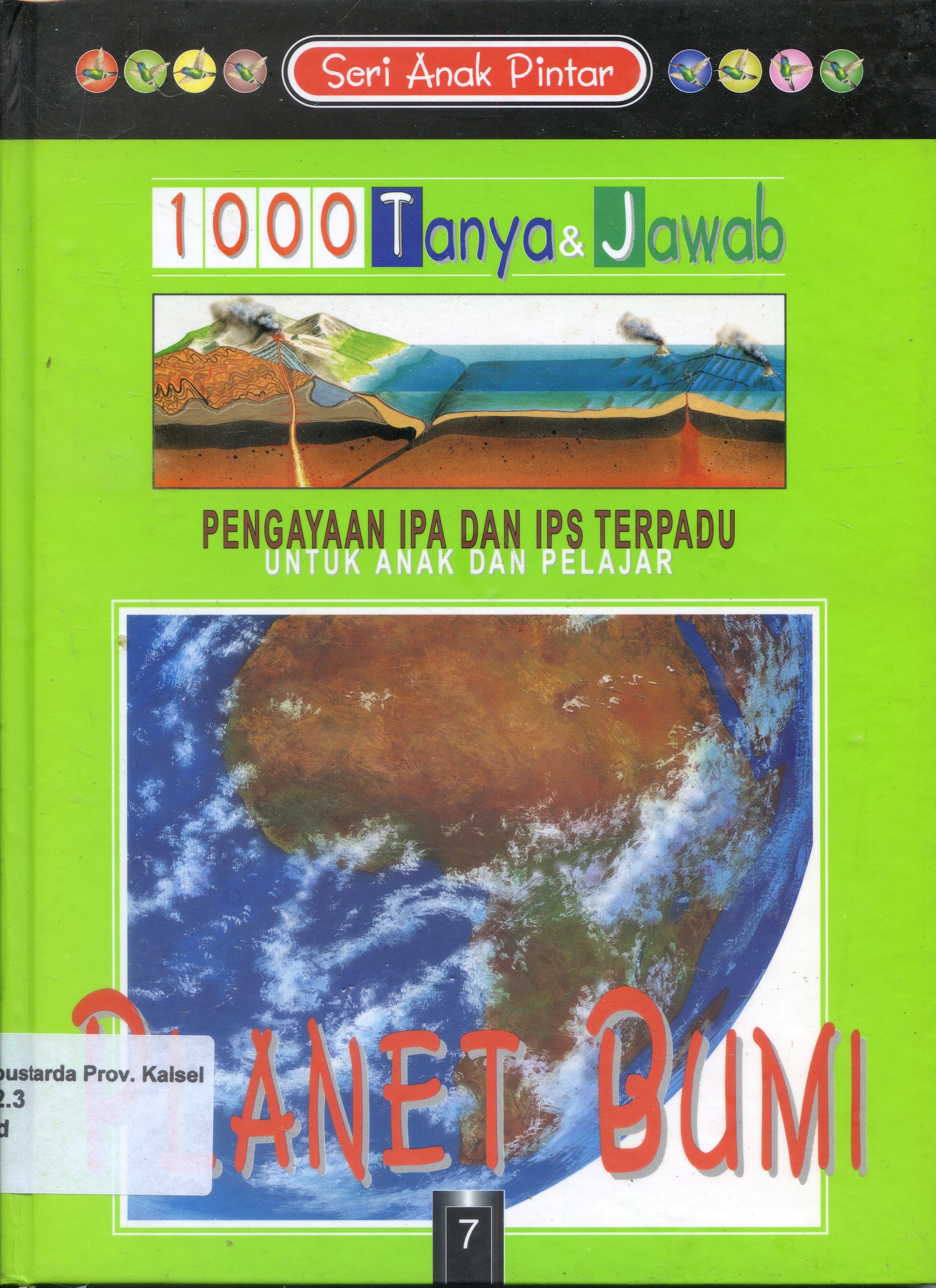 Cover 1000 Tanya & Jawab untuk anak dan pelajar : Planet Bumi/ Sarah Reed ; Penerjemah, Henry.P. ; Editor, Budi Susanto