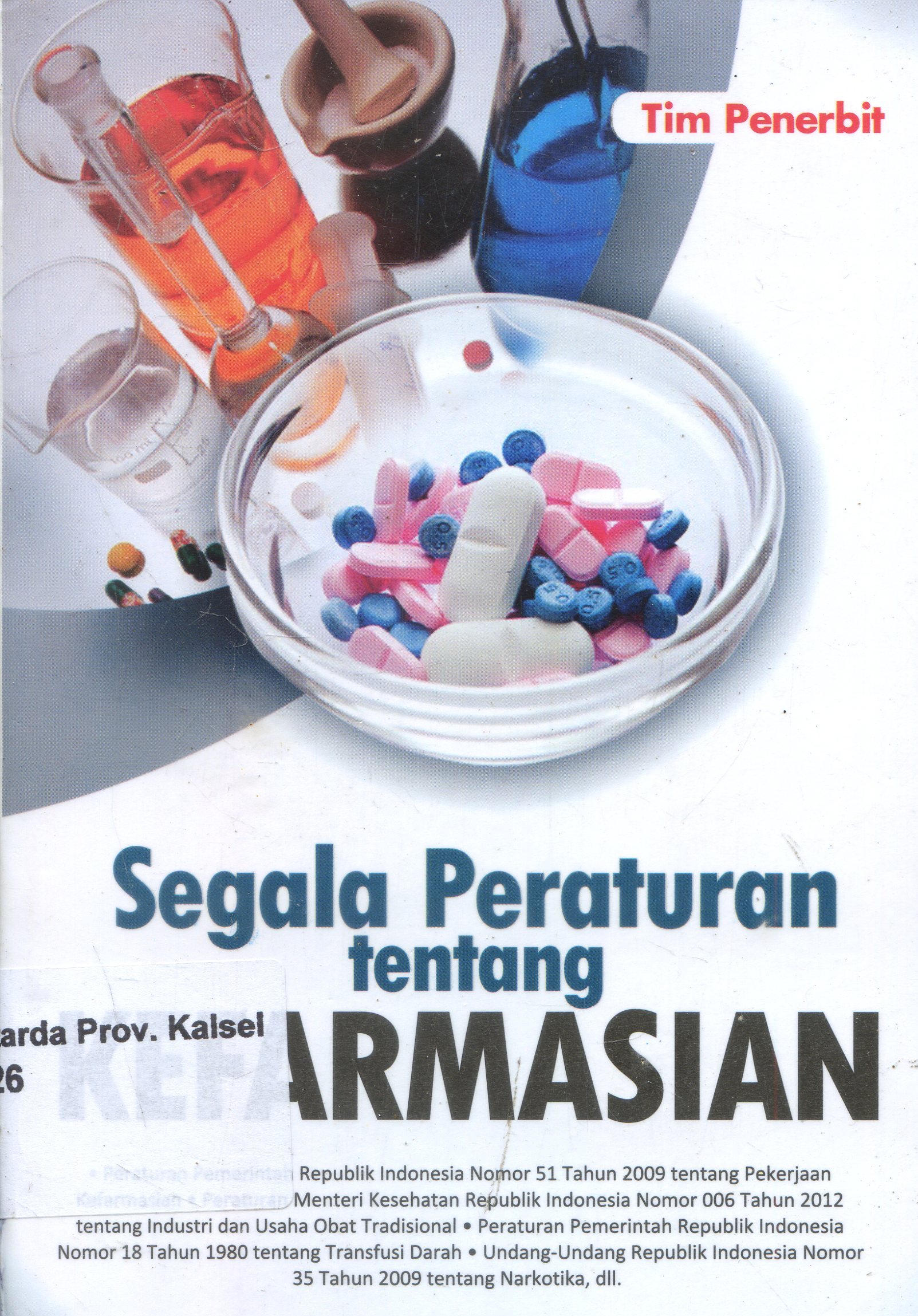 Cover Segala Peraturan Tentang Kefarmasian / Tim Penerbit