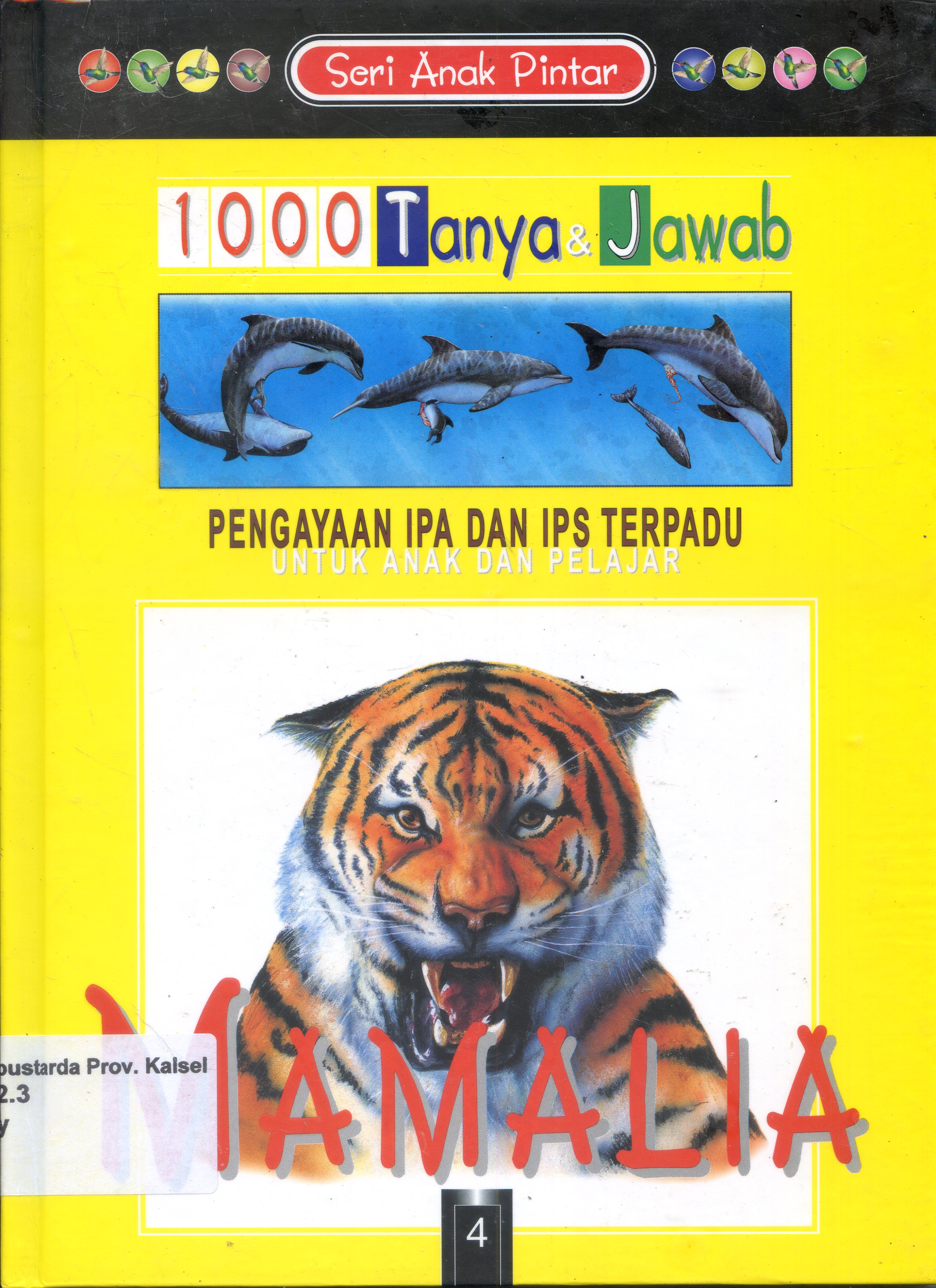 Cover 1000 Tanya & Jawab untuk anak dan pelajar : Mamalia / Barbara Tayor ; Penerjemah, Henry.P. ; Editor, Budi Susanto