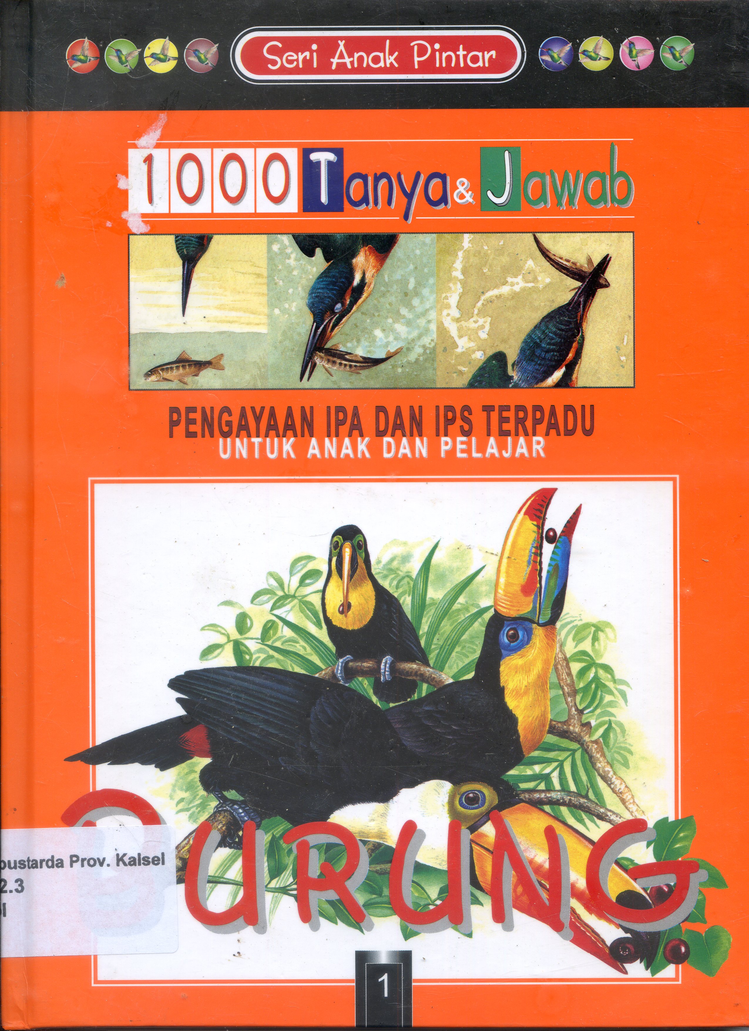 Cover 1000 Tanya & Jawab untuk anak dan pelajar : Burung / Fergus Collin ; Penerjemah, Henry.P. ; Editor, Budi Susanto