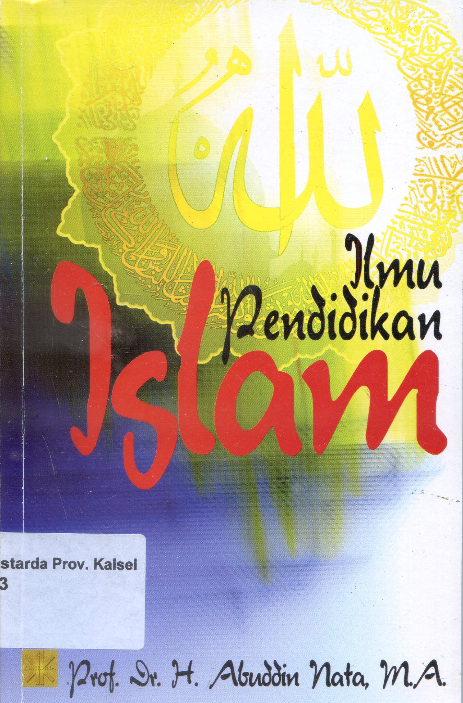 Cover Ilmu Pendidikan Islam / Abuddin Nata