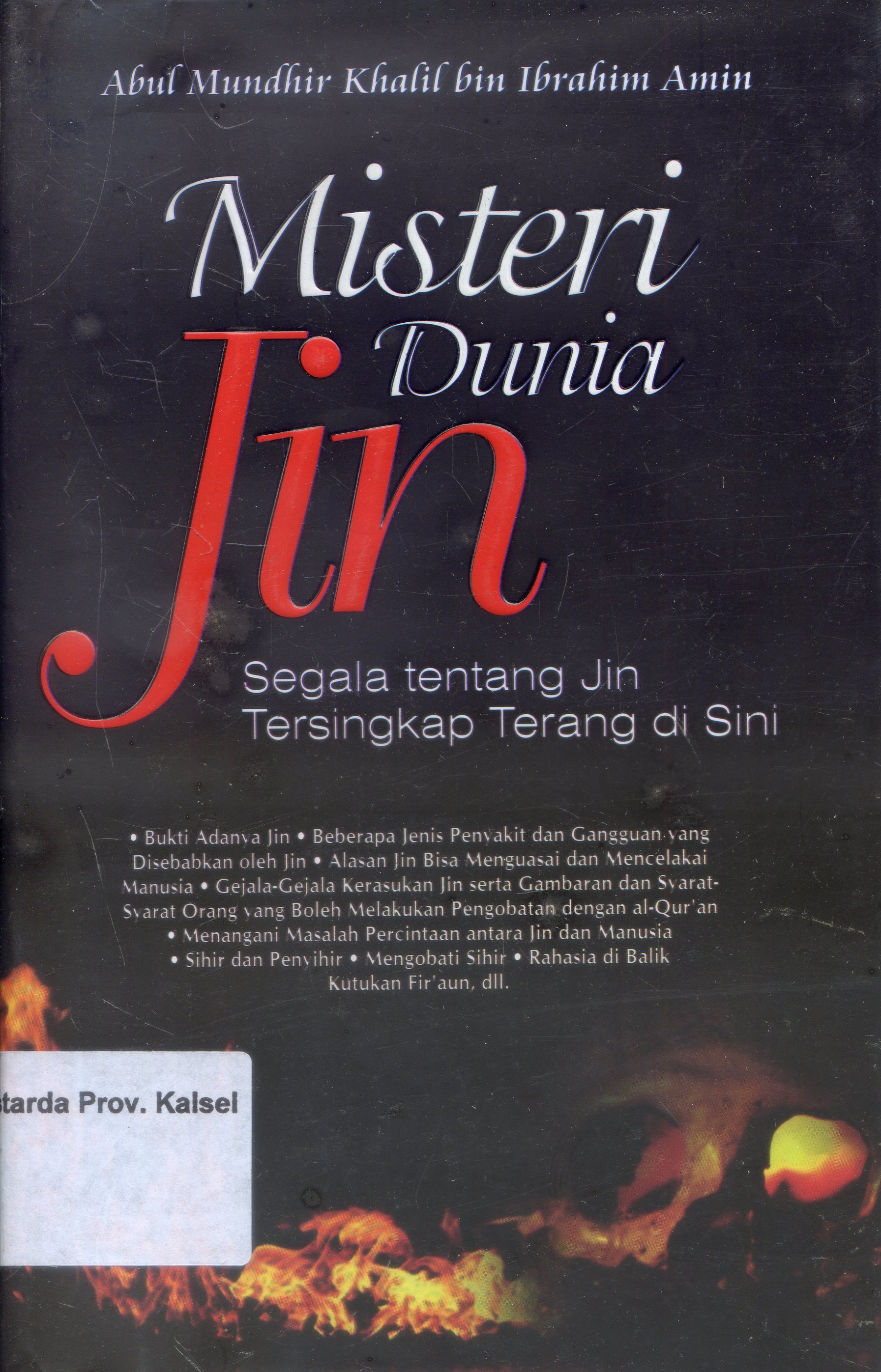 Cover Misteri Dunia Jin :  Segala tentang jin Tersingkap Terang / Abul Mundhir Khalid bin Ibrahim amin ; Editor, Sudjana
