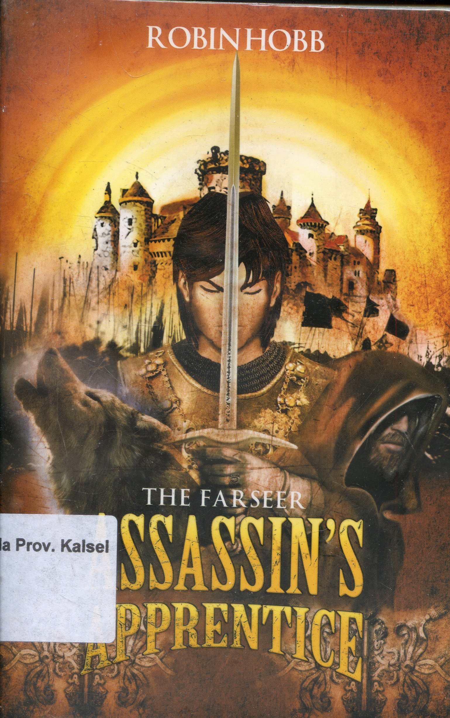 Cover The Farseer : Assassian's Apprentice / Robin Hobb ; Penerjemah, Barokah Ruziati, Editor, Lulu Fitri Rahman