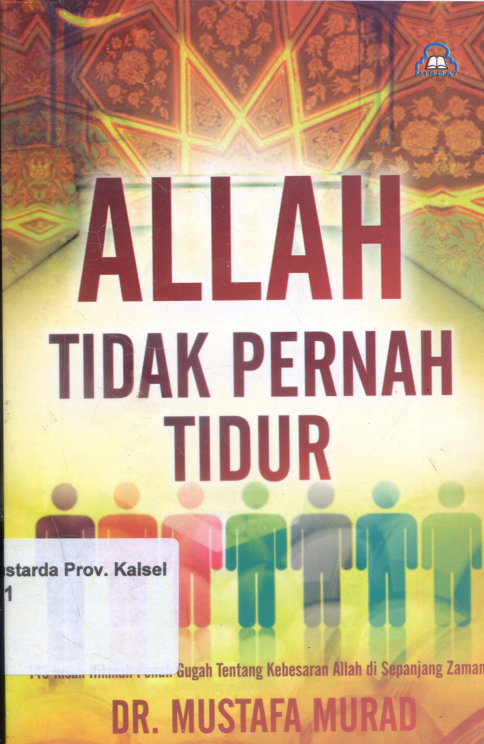 Cover Allah Tidak Pernah Tidur / Mustafa Murad ; Alih Bahasa, Muhtadi Kadi