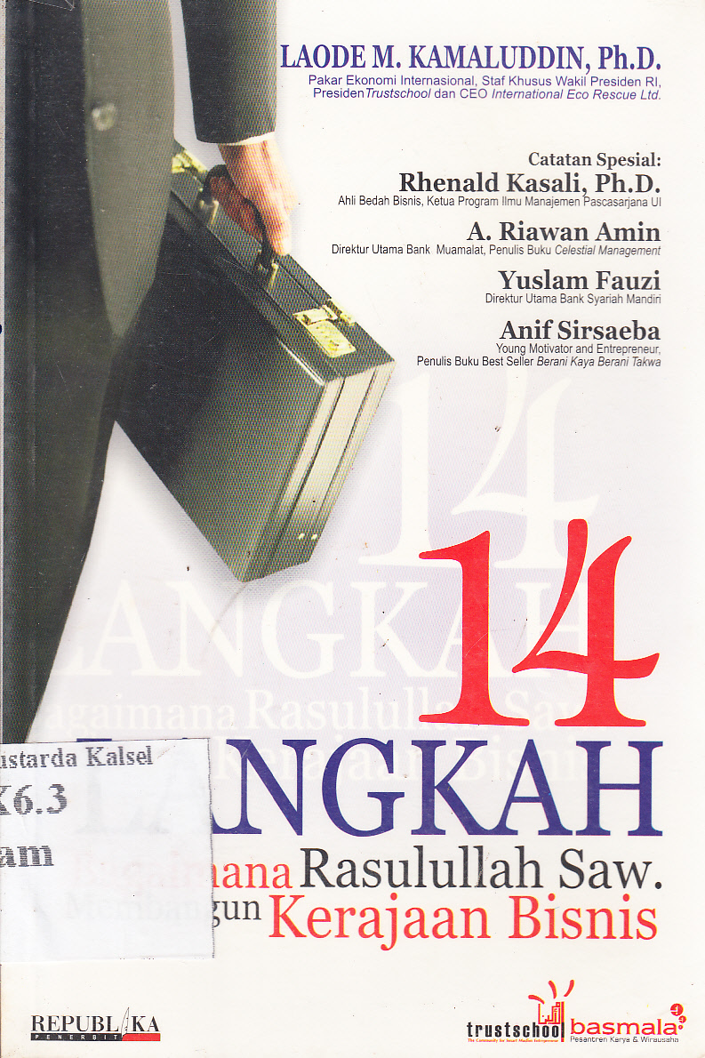 Cover 14 Langkah : Bagaimana Rasulullah Saw. Membangun kerajaan bisnis / Laode M Kamaluddin ; editor, Ahmad Najib Shirazy, Fahmi Arif El Muniry
