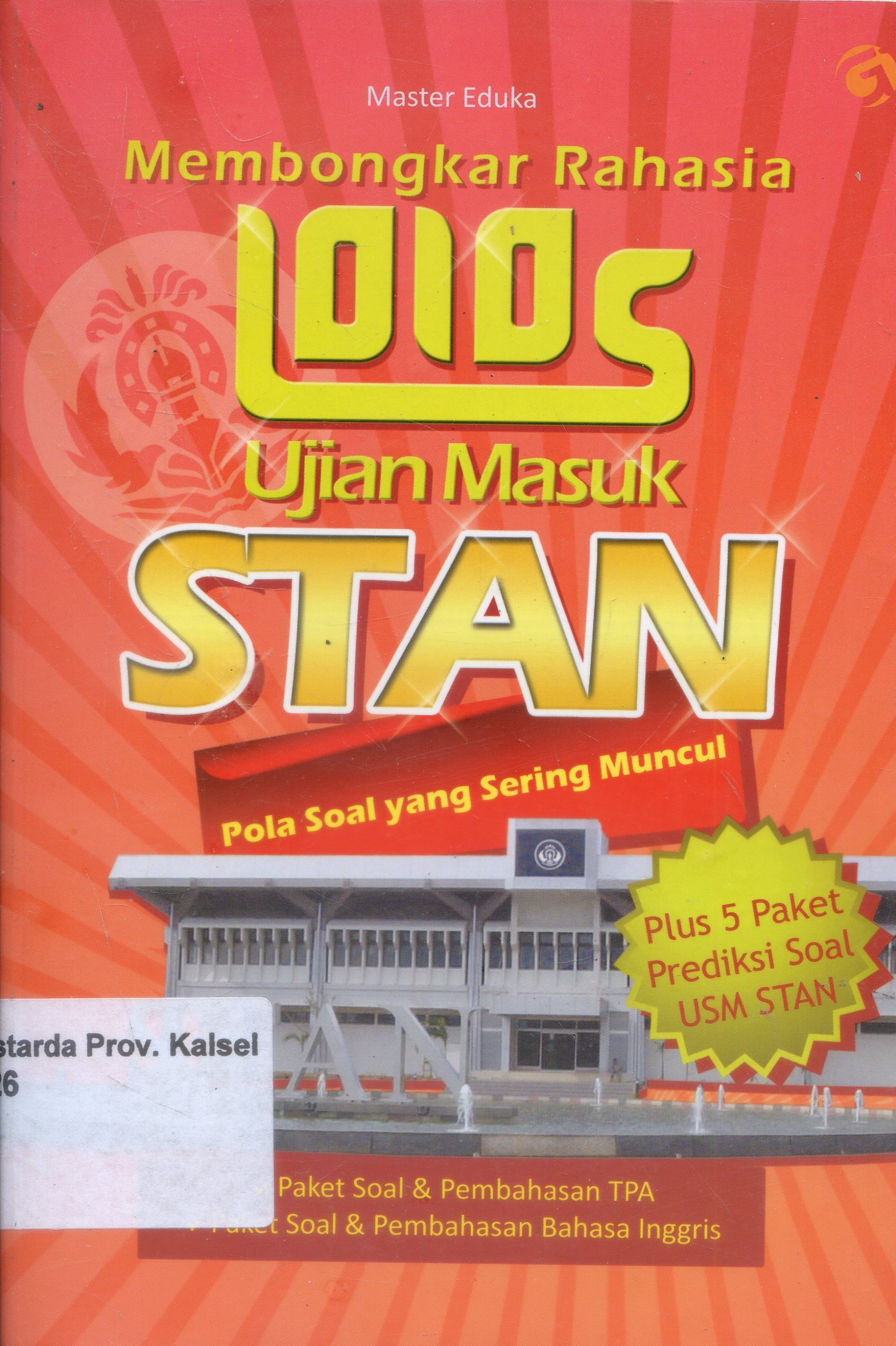 Cover Membongkar Rahasia lolos ujian masuk STAN / Tim Master Eduka ; Editor, Asep