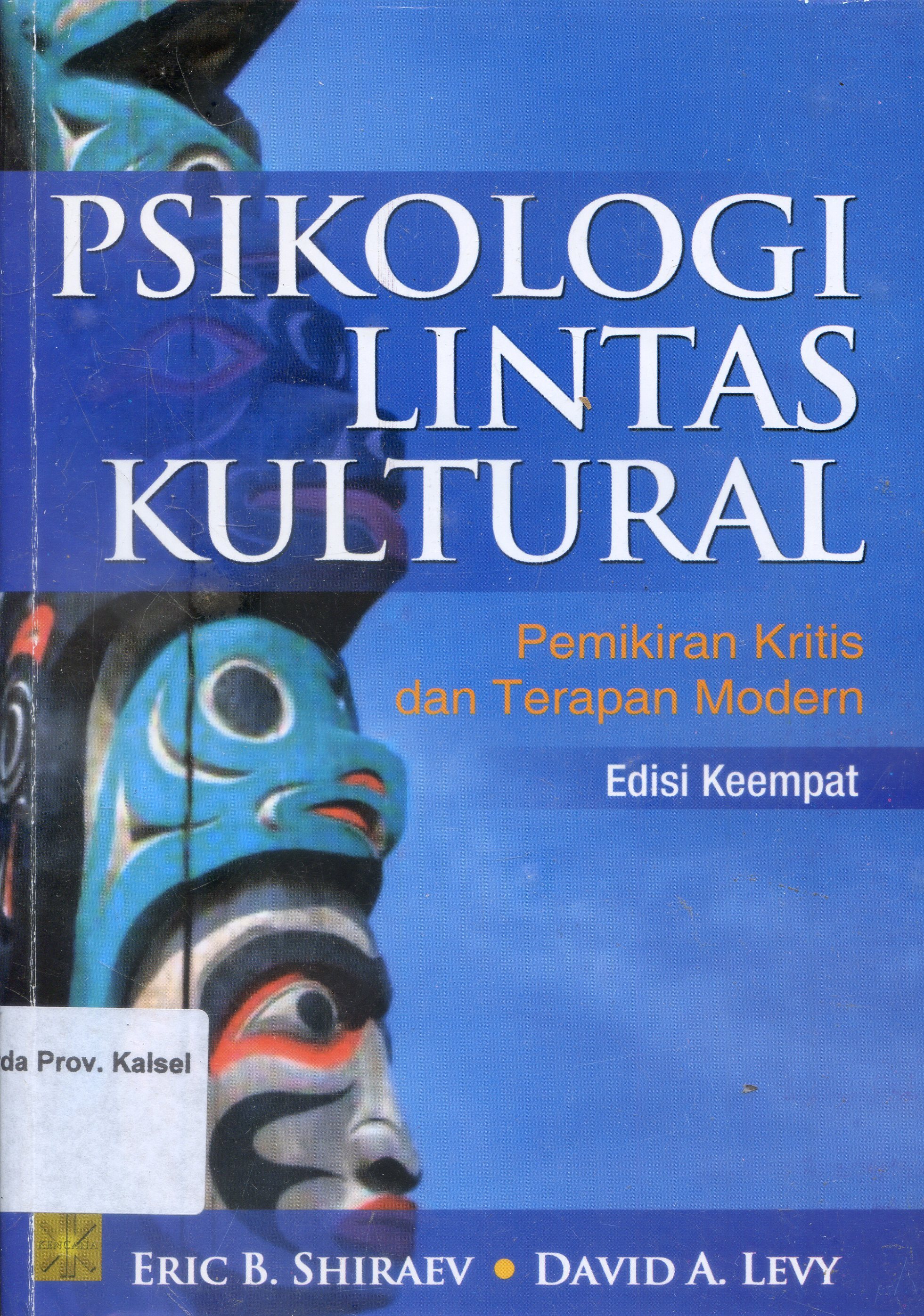 Cover Psikologi Lintas Kultural :  Pemikiraan Kritis Dan Terapan Modern / Eric B. Shiraev, David A. Levy ; Alih Bahasa, Triwibowo.