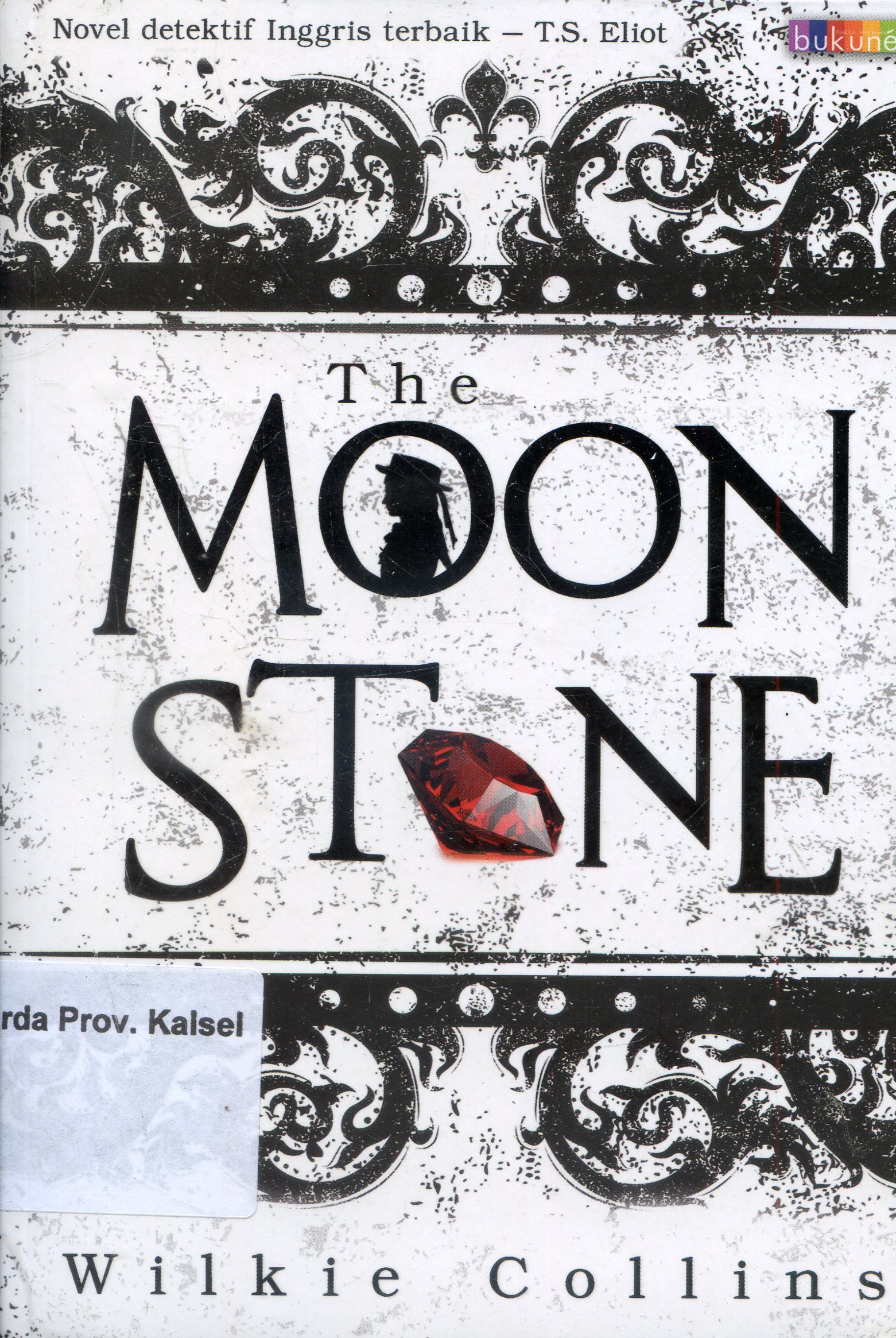Cover The Moon stone : A Romance / Wilkie Collins ; Penerjemah, Gema Mawardi, Editor, Dewi Fita