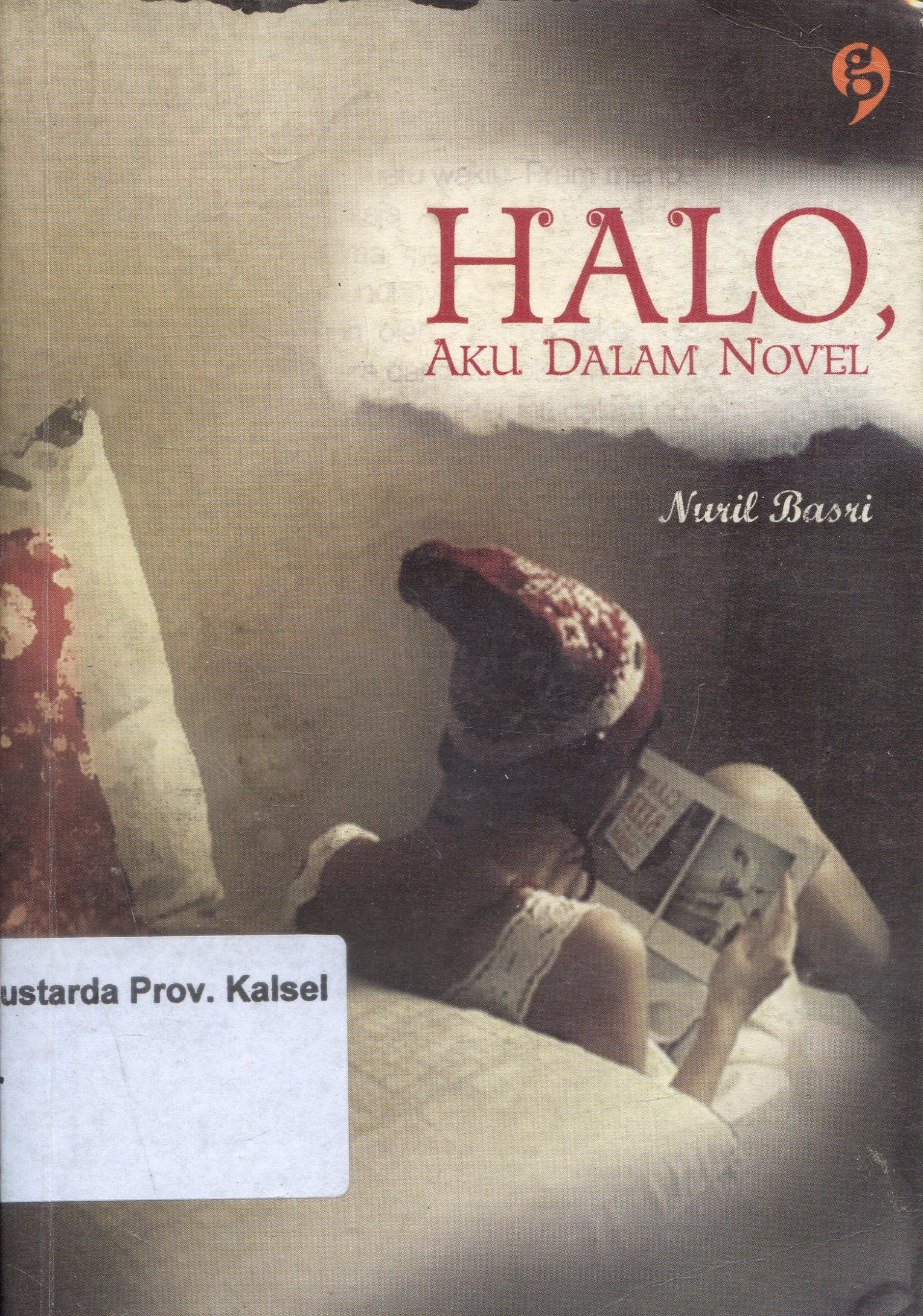 Cover Halo, Aku dalam Novel / Nuril Basri ; Editor, Gita Romadhona