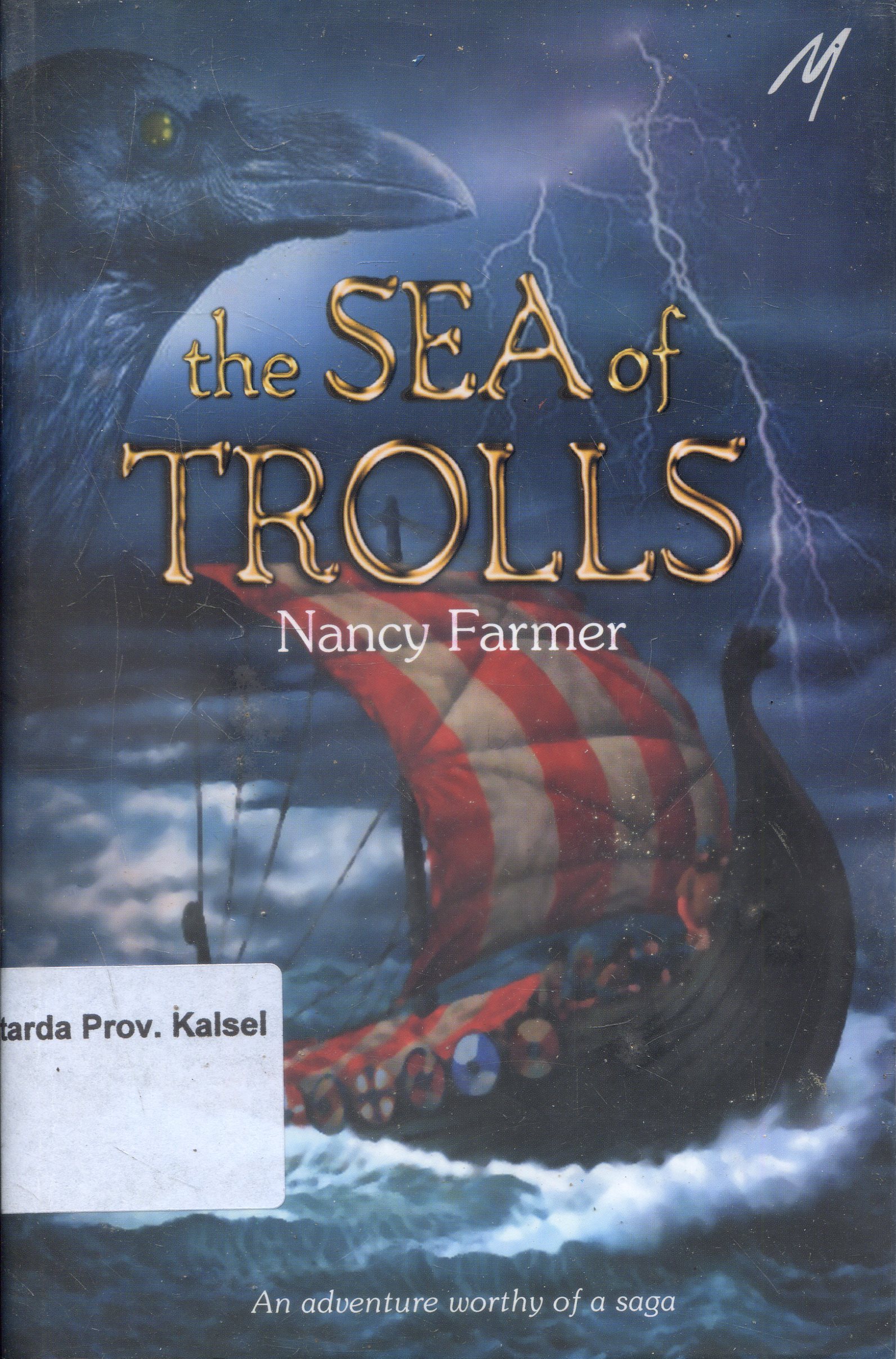 Cover The Sea of Trolis / Nancy Farmer ; Penerjemah, Febry E.s, Editor, Nurhayati