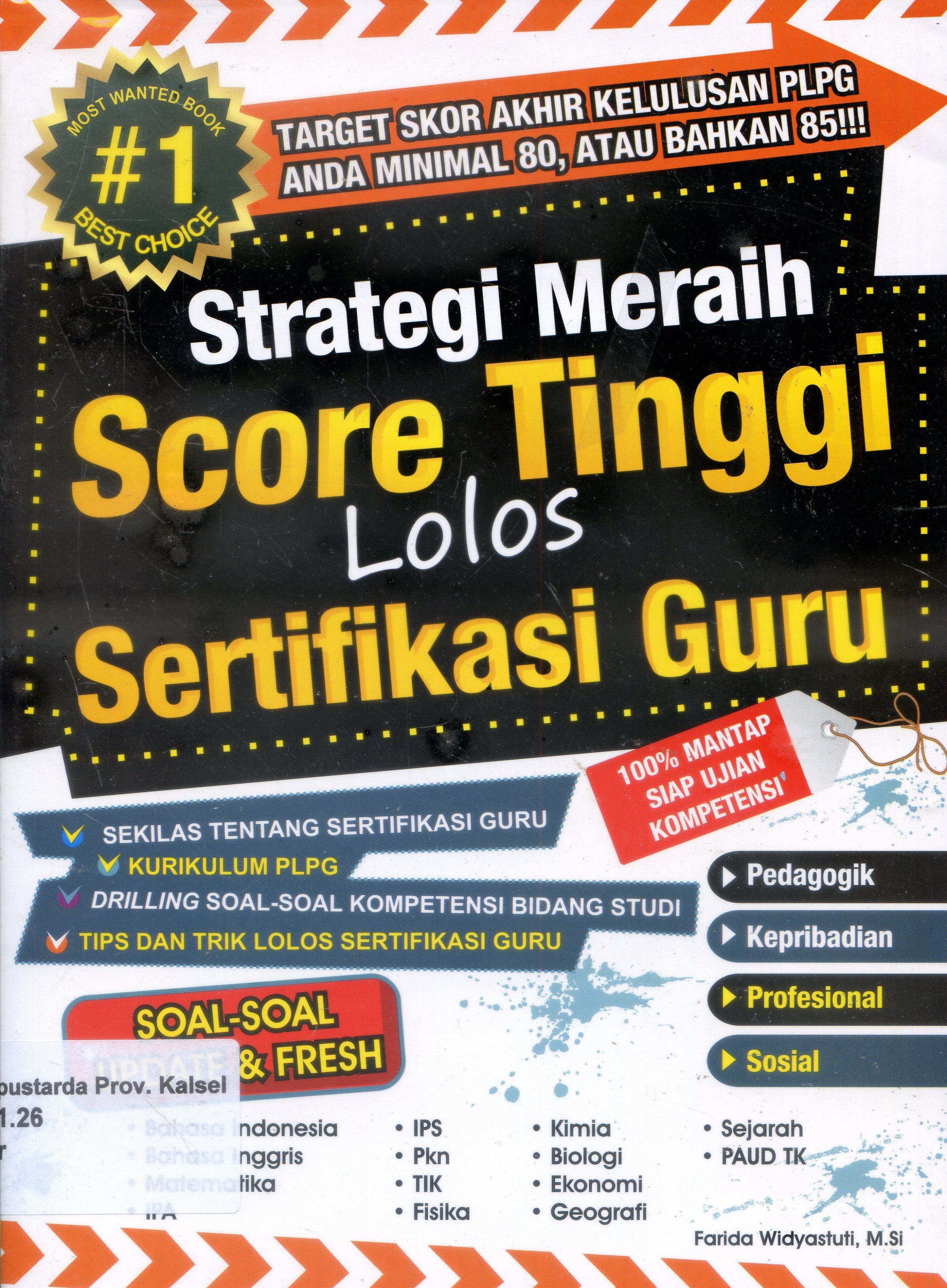Cover Strategi Meraih Score Tinggi Lolos Sertifikasi Guru / Farida Widyastuti ; Editor, Aficha