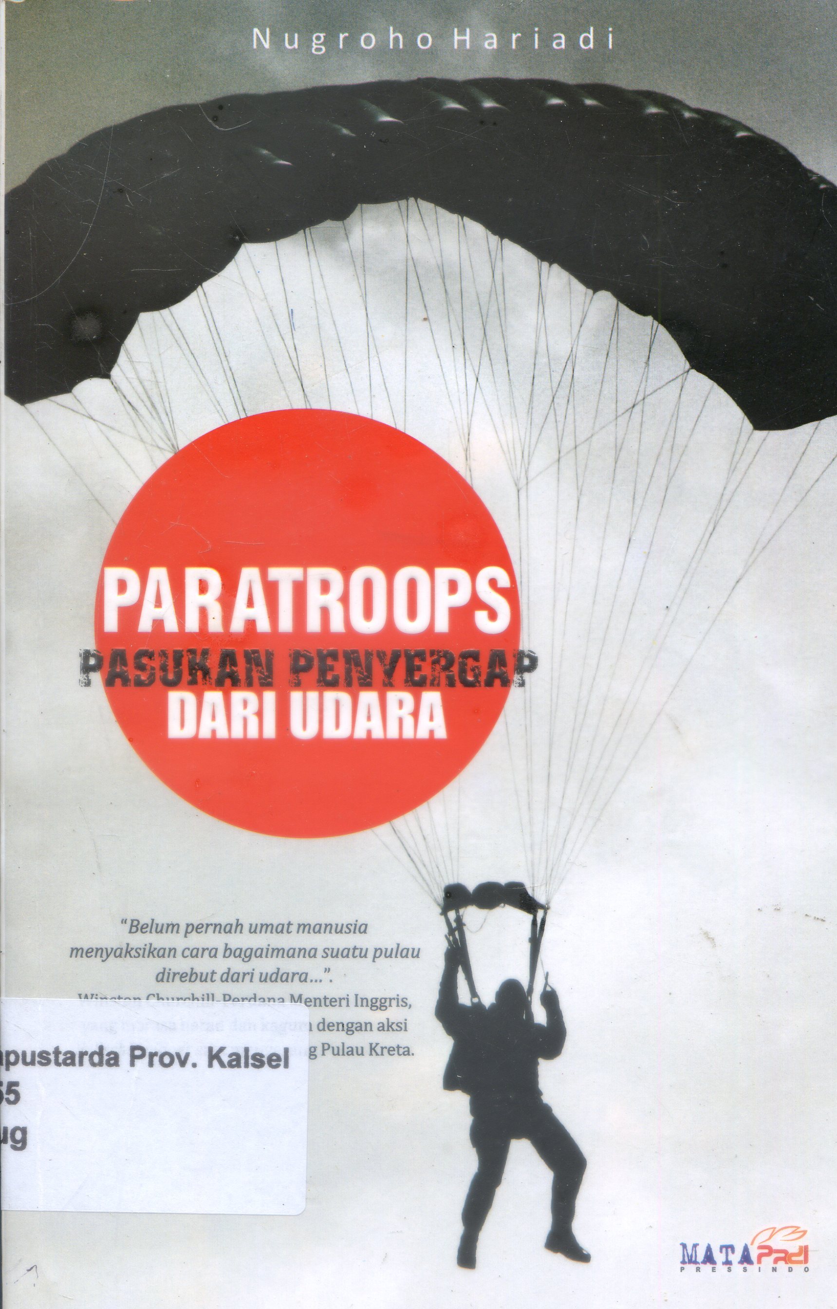 Cover Paratroops : Pasukan Penyergap dari udara / Nugroho Hadiadi ; Editor, Fajar Kurniawan