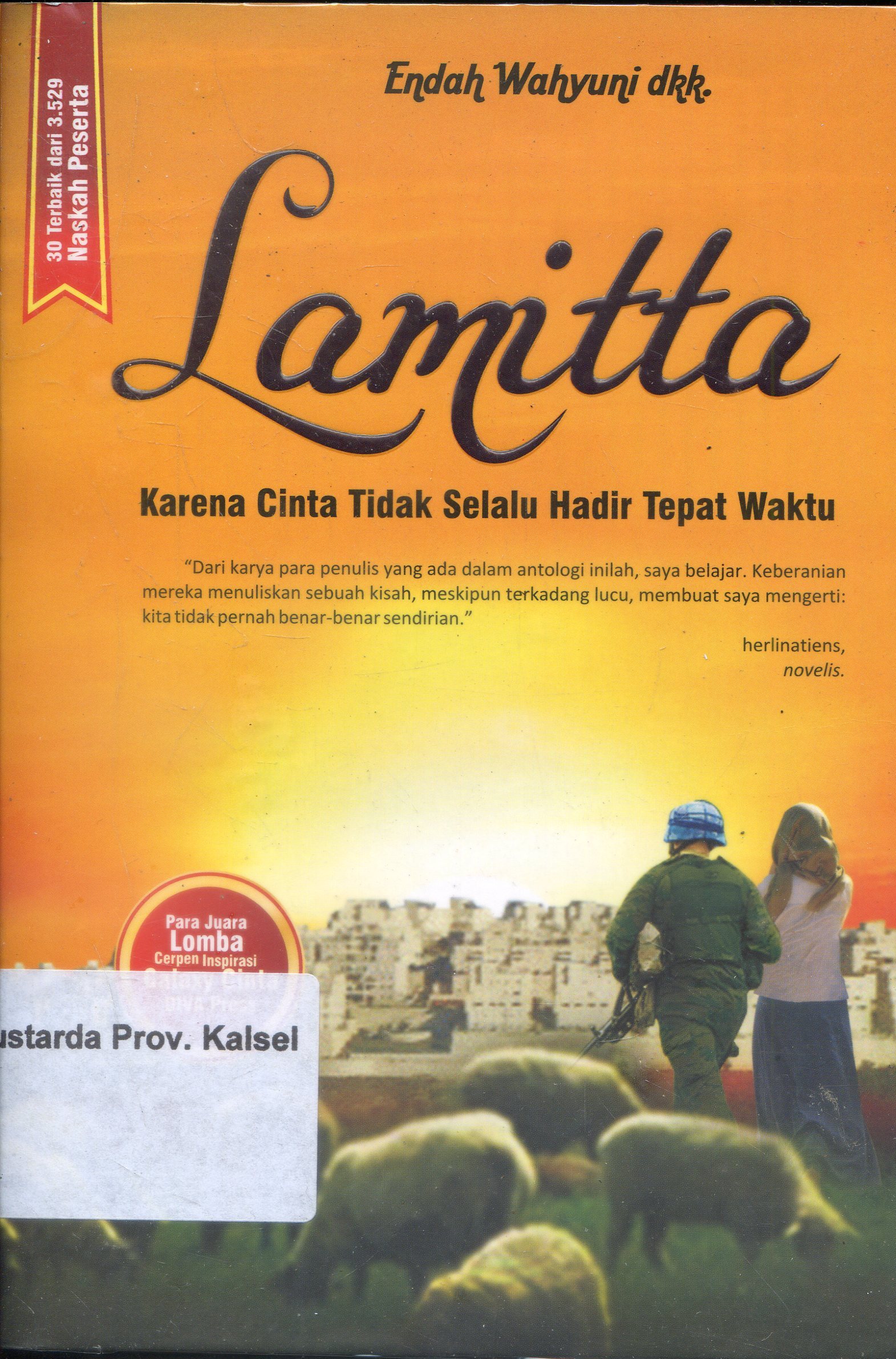 Cover Lamitta : Karena cinta tidak selalu hadir tepat waktu / Endah Wahyuni dkk ; Editor, Tim