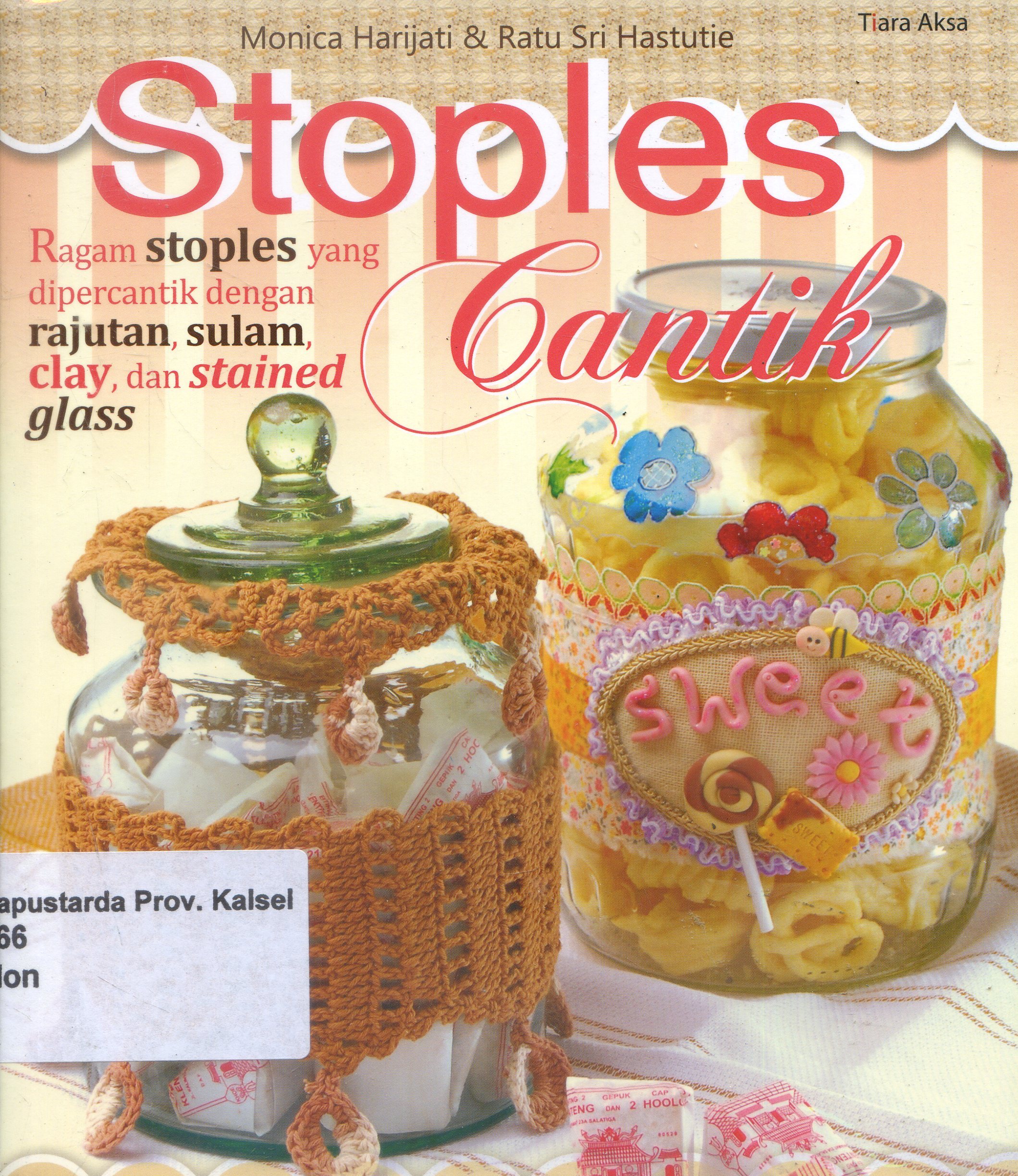 Cover Stoples Cantik / Monica Harijati, Ratu Sri Hastutie ; Editor, Dina.