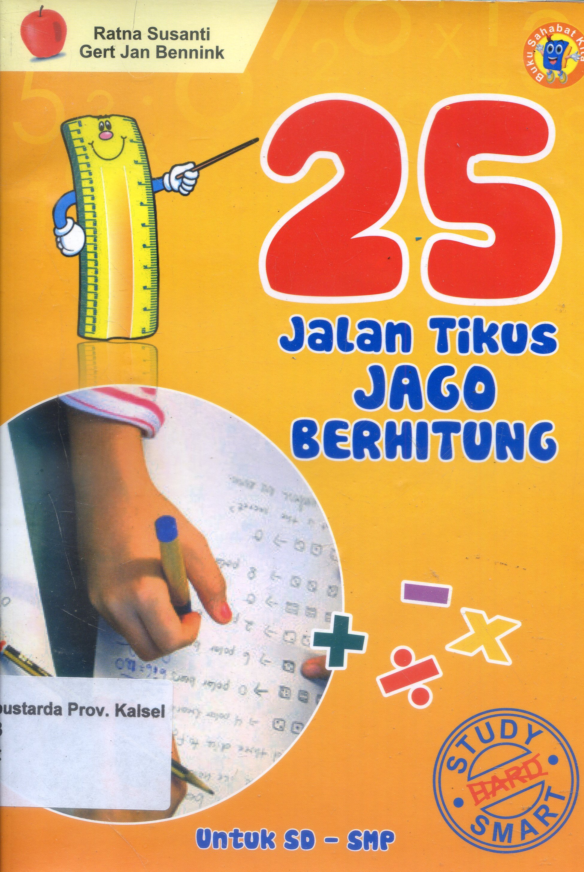 Cover Dua Puluh Lima Jalan Tikus Jago Berhitung / Ratna Susanti, Gert Jan Bennink ; Editor, Deni Eko Setyowati