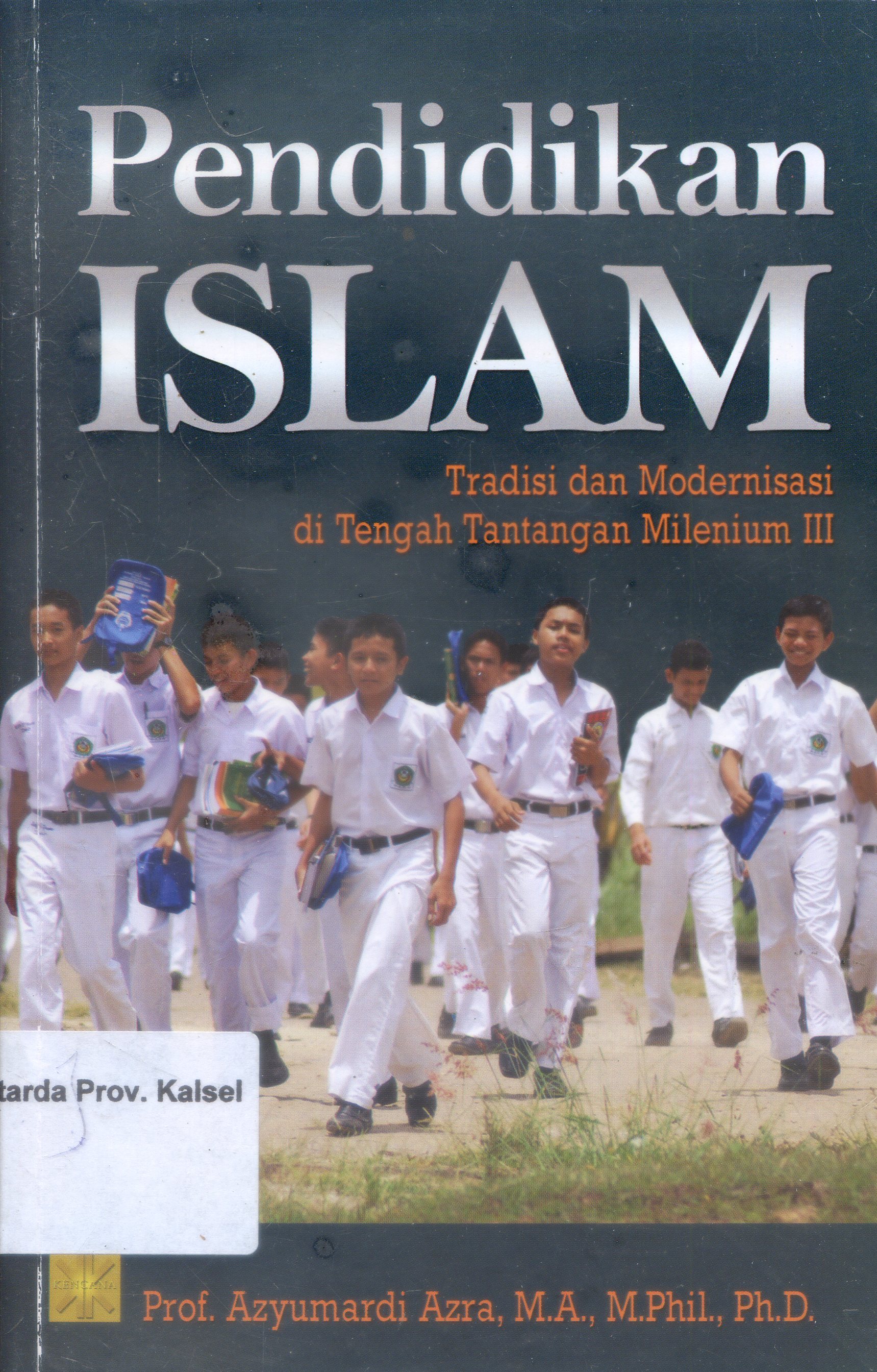 Cover Pendidikan Islam : Tradisi dan modernisasi ditengah tantangan milenium III / Azyumardi Azra