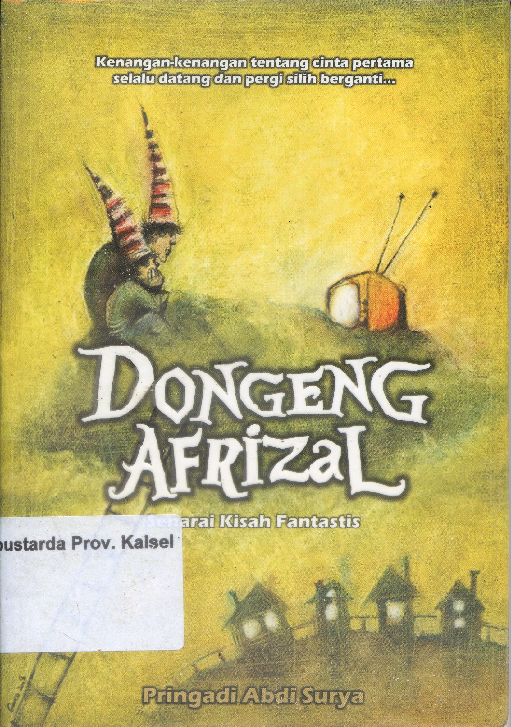 Cover Dongeng Afrizal / Pringadi Abdi Surya ; Editor, Benny Arnas