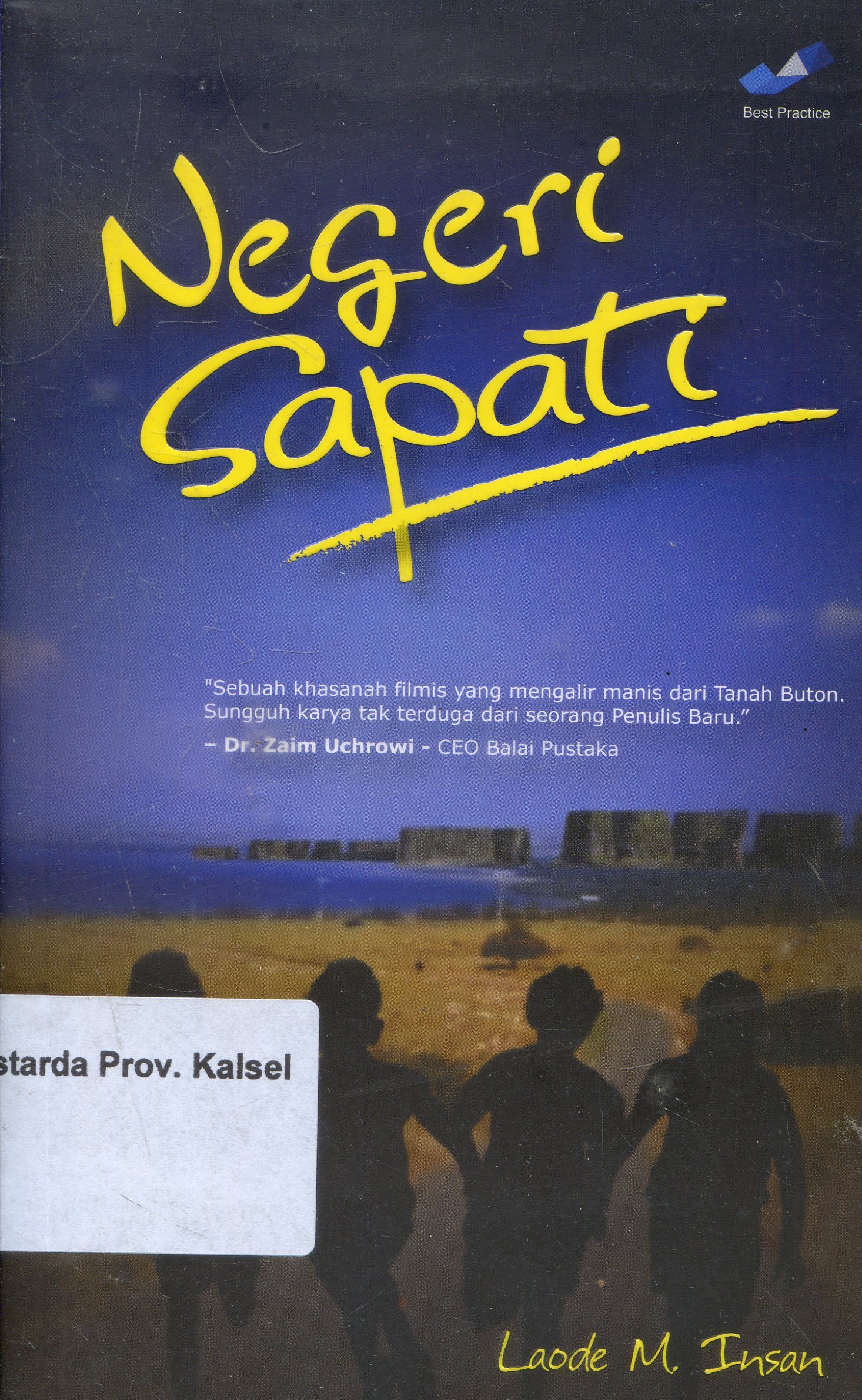Cover Negeri Sapati / Laode M. Insan ; Editor, Mt.Hidayat