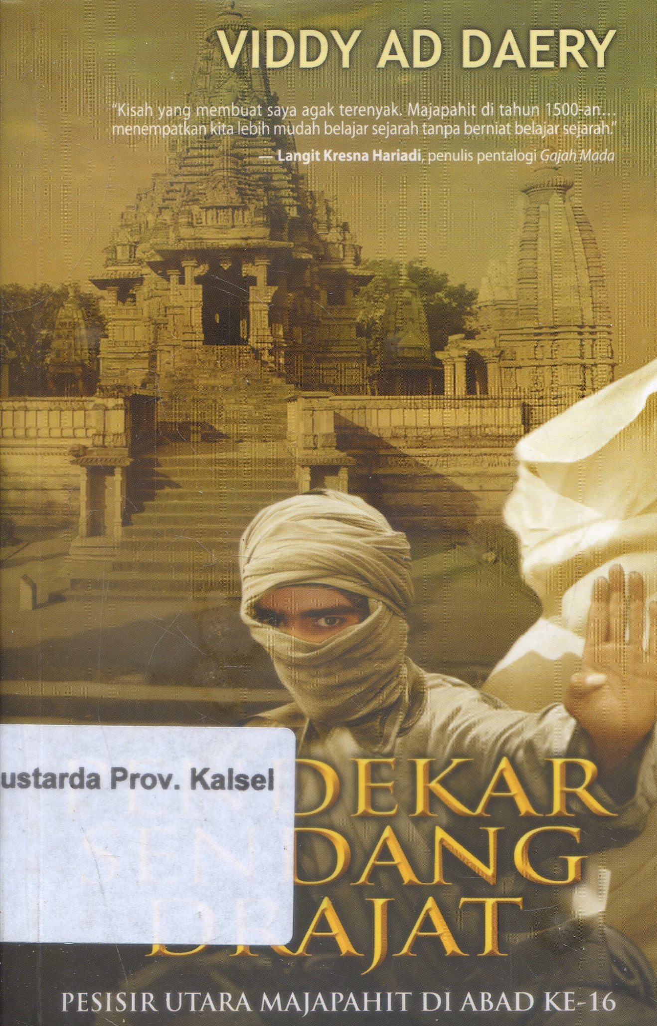 Cover Pendekar Sendang Drajat : Pesisir Utara Majapahit di Abad ke-16 / Viddy Ad. Daery ; Editor, A. Fathoni