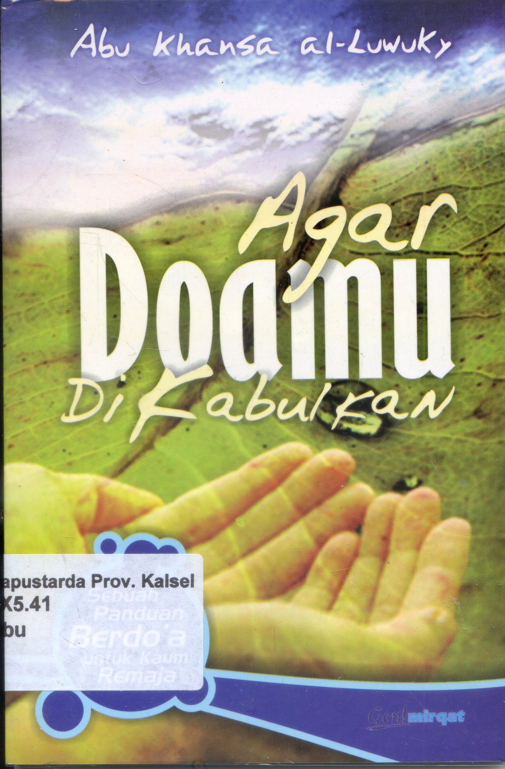 Cover Agar doamu dikabulkan / Abu Khansa ; EDitor, Iskandar Kato