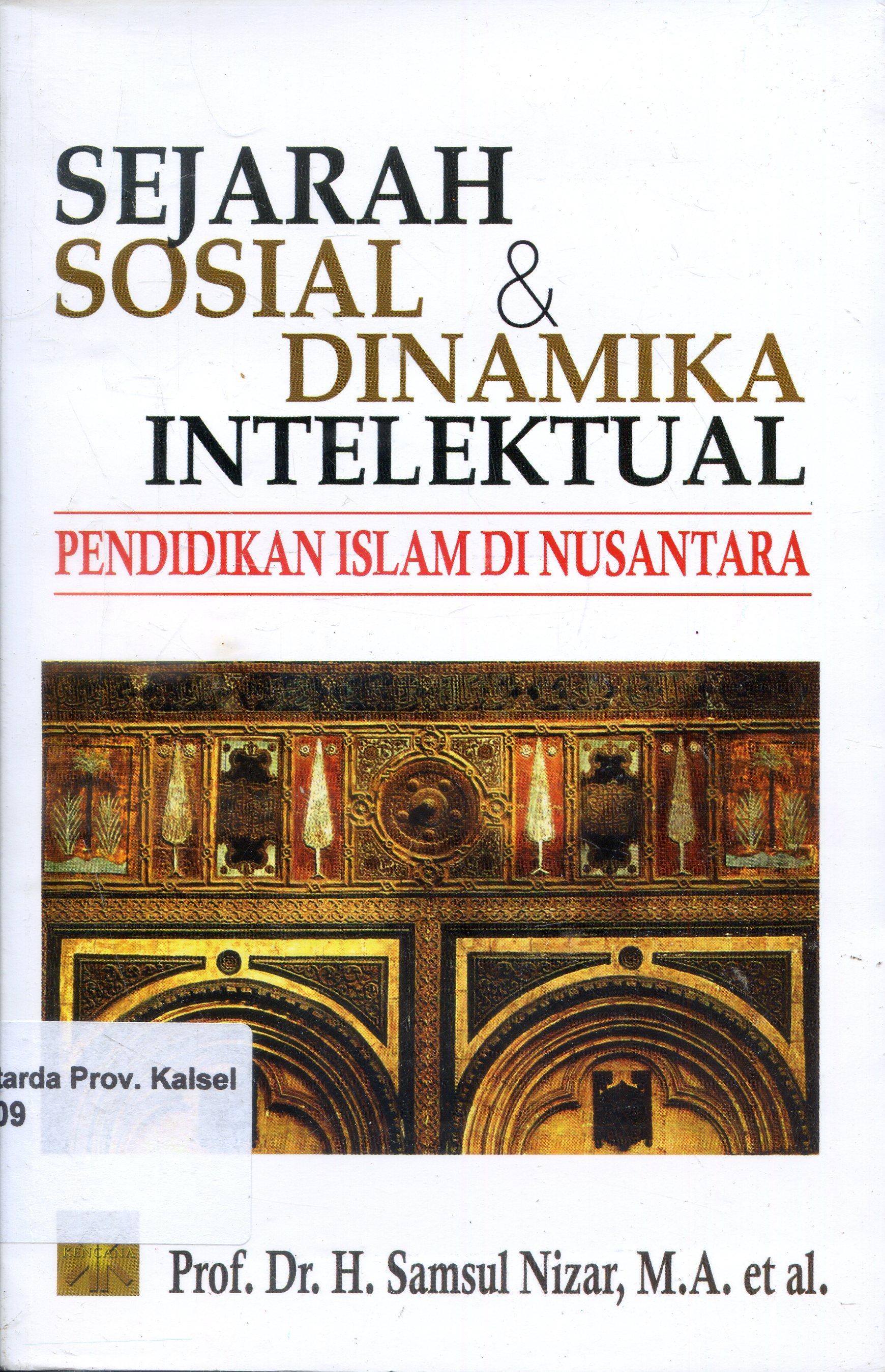 Cover Sejarah Sosial Dan Dinamika Intelektual : Pendidikan Islam Dan Nusantara / Samsul Nizar