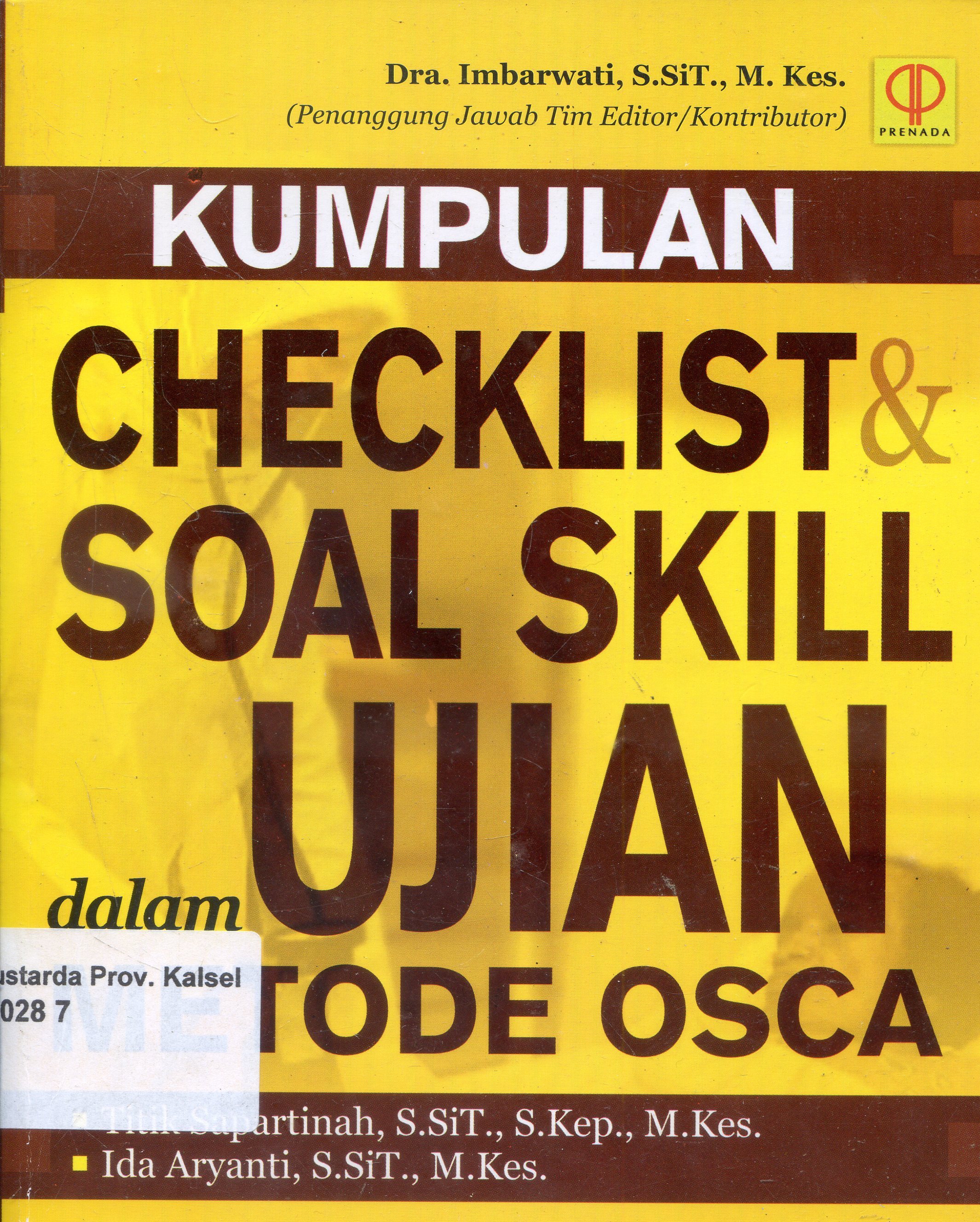Cover Kumpulan Checklist Dan Soal Skill Dalam Ujian Metode Osca / Titik Sapartinah, Ida Aryanti