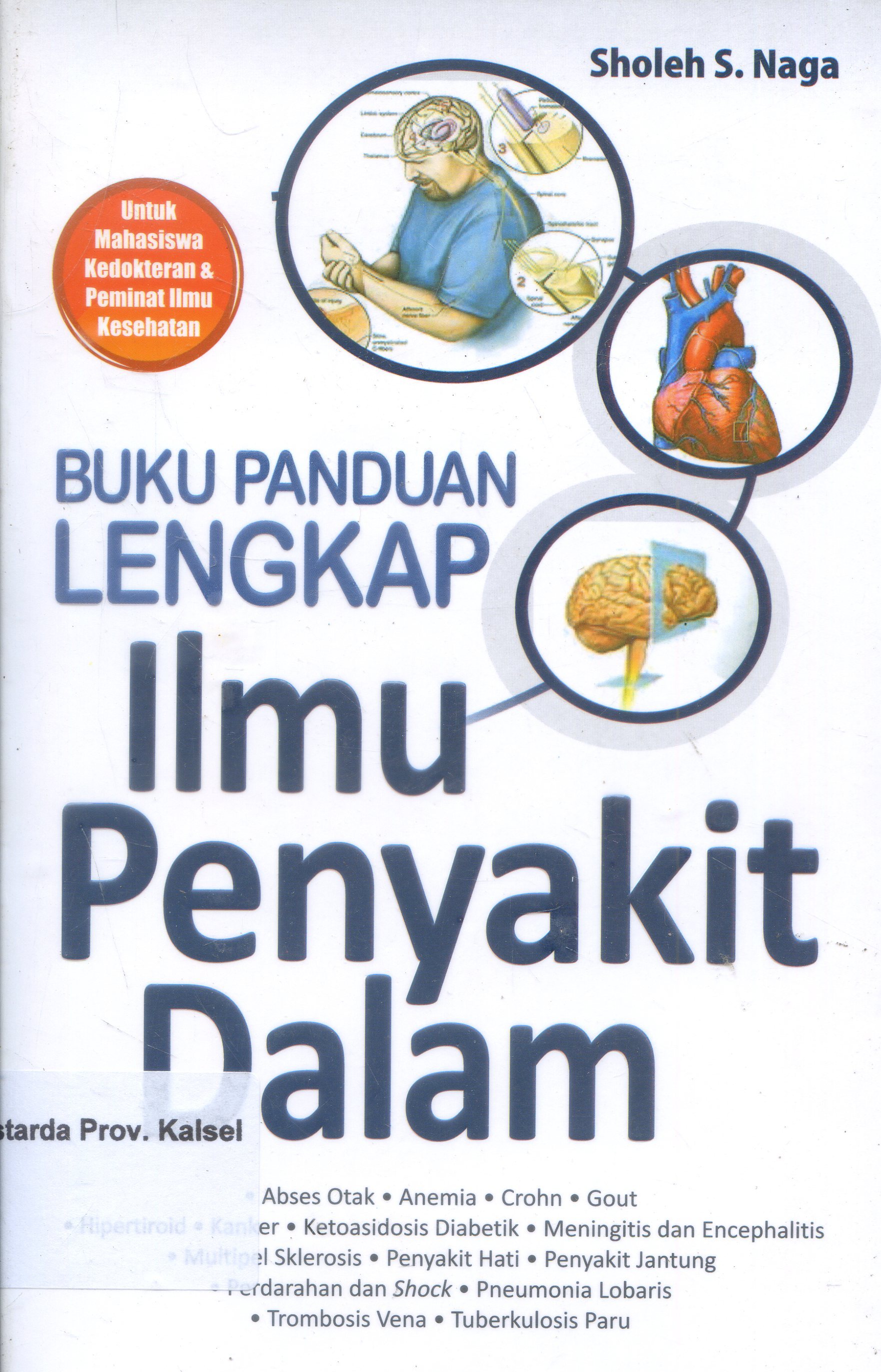 Cover Buku panduan lengkap :  Ilmu Penyakit dalam / Sholeh S. Naga ; Editor, Putri Erine Nareswati
