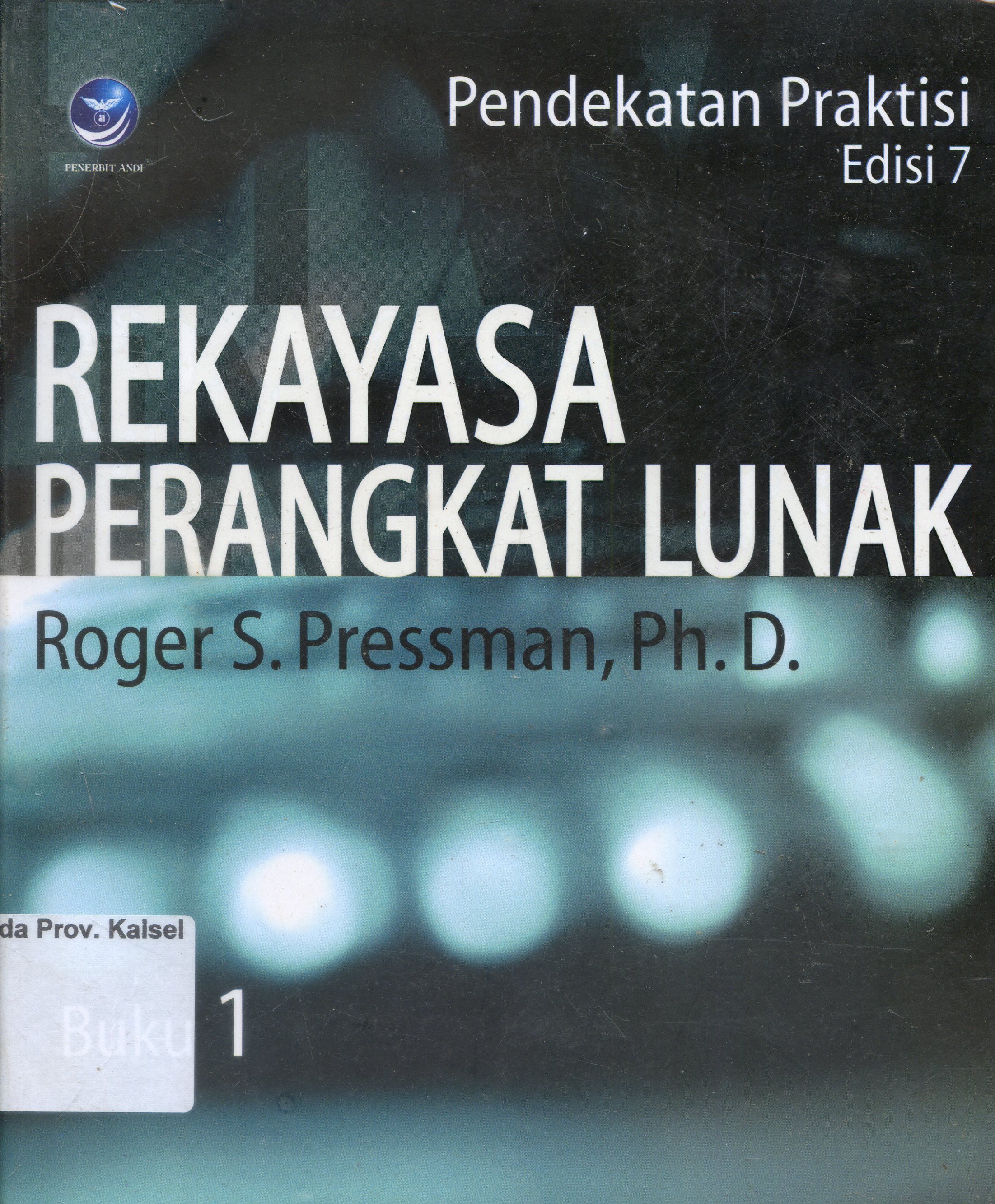 Cover Rekayasa Perangkat Lunak / Roger Pressman ; penerjemah, Adi Nugroho, George John Leopold Nikijuluw, Theresia Herlina Rochadiaani, Ike Kurniawati, Editor, Ery Hermawan Sutanto