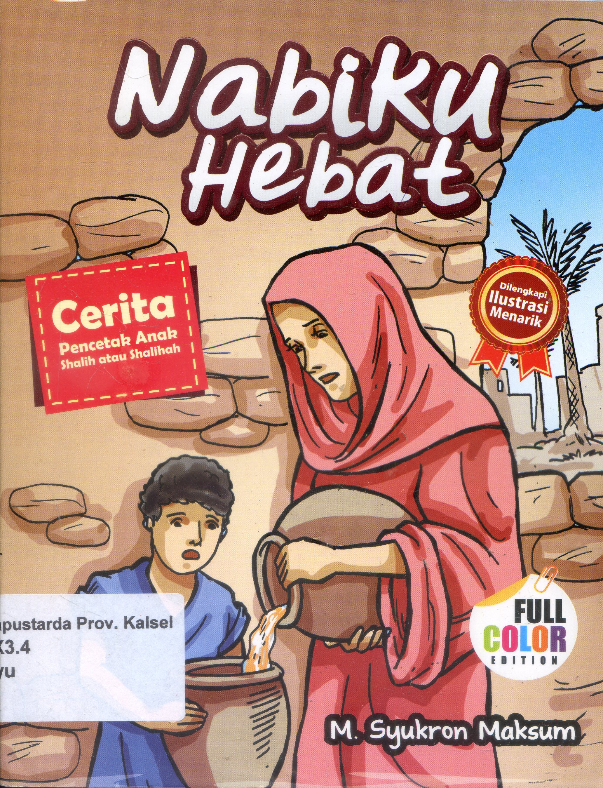 Cover Nabiku Hebat / Syukron Maksum ; Editor, Agus Ch