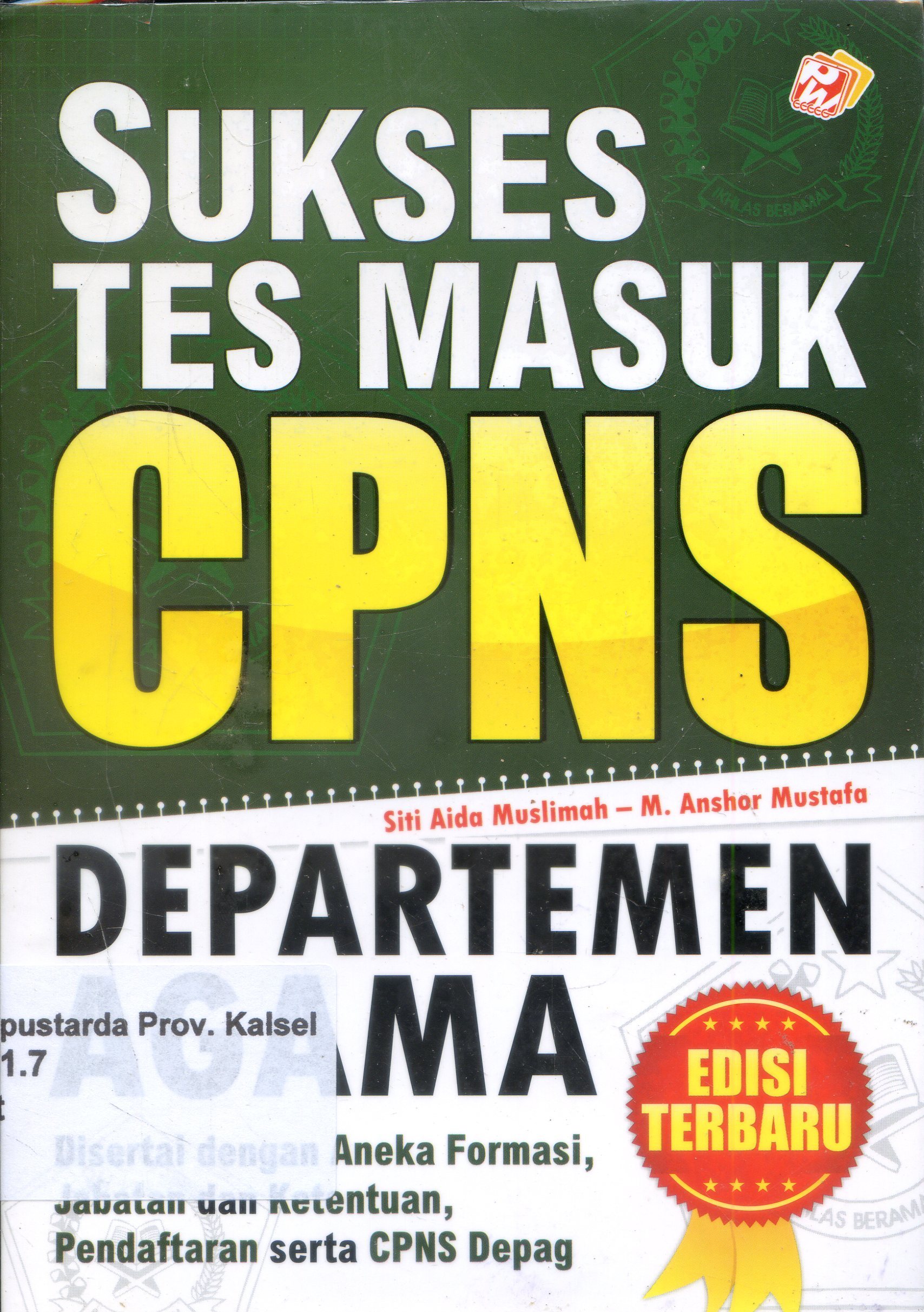 Cover Sukses Tes Masuk CPNS Departemen Agama / Siti Aida Muslimah, M. Anshor Mustafa ; Penyunting, Nien.