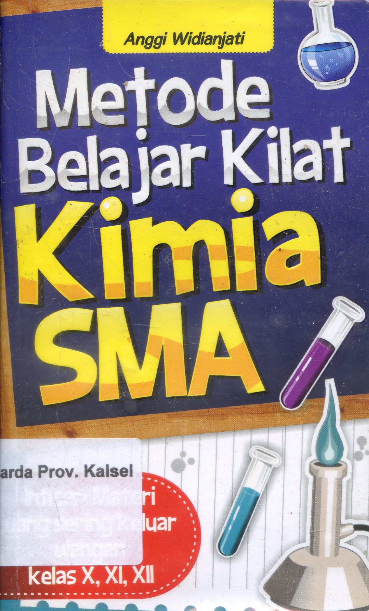 Cover Metode Belajar kilat kimia SMA / Anggi Widianjati