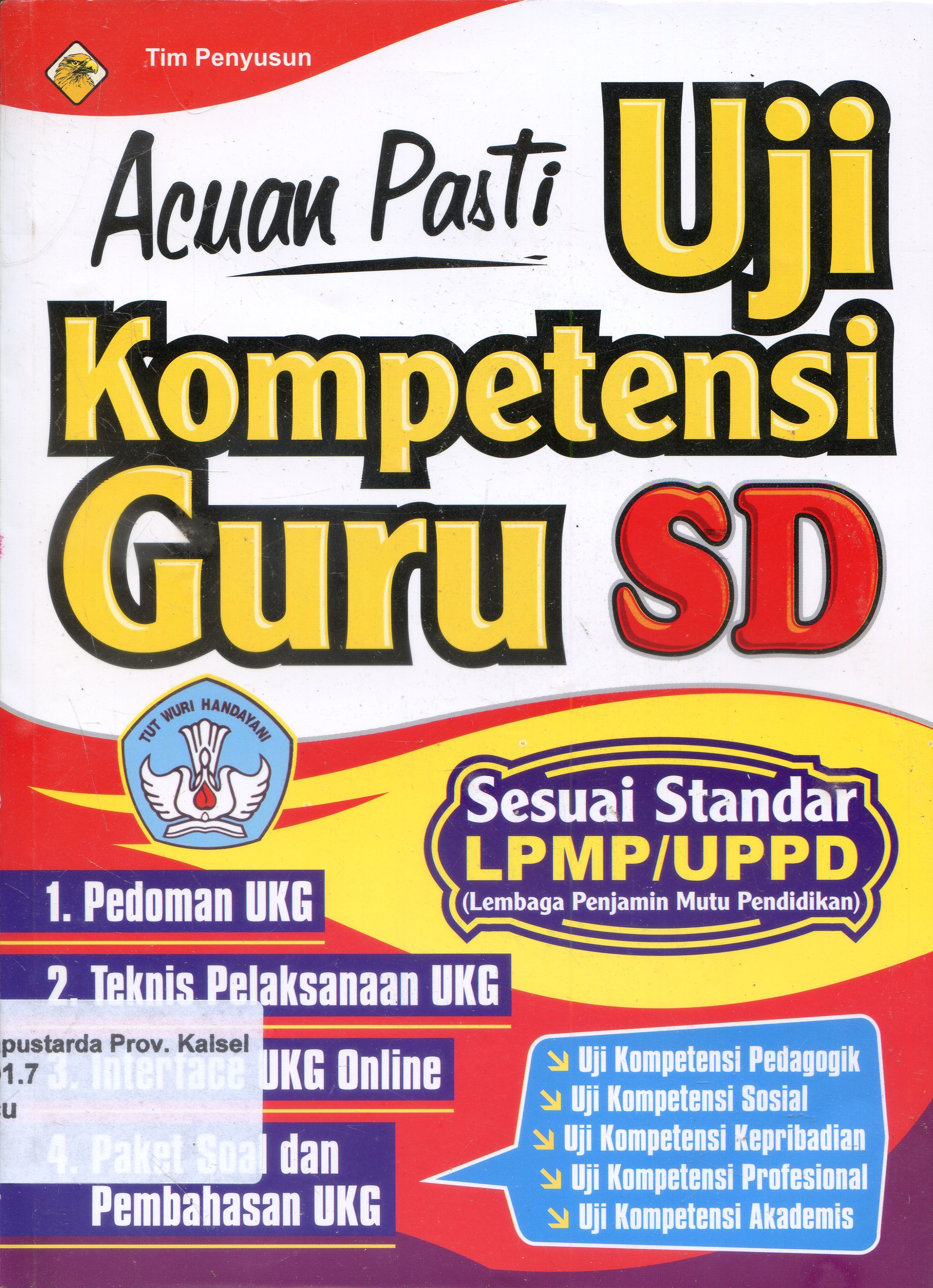 Cover Acuan Pasti Uji Kompetensi Guru SD / tTim Penyusun ; Penyunting, Tim Elang Media