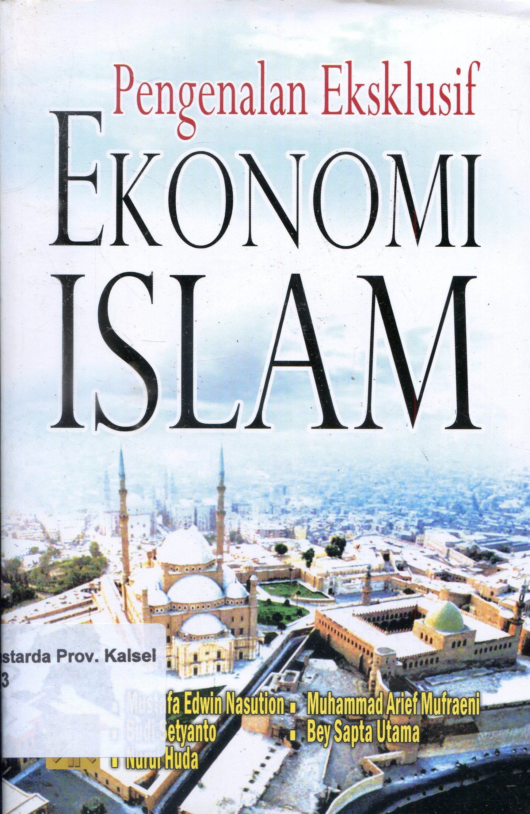 Cover Pengenalan Eksklusif Ekonomi Islam / Mustafa Edwin Nasution [et.al.]