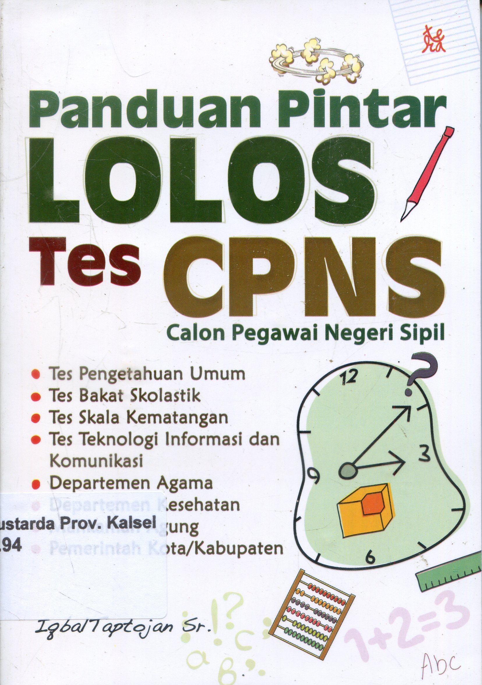 Cover Panduan pintar lolos tes CPNS / Iqbal Taptojan ; Editor, Endro W