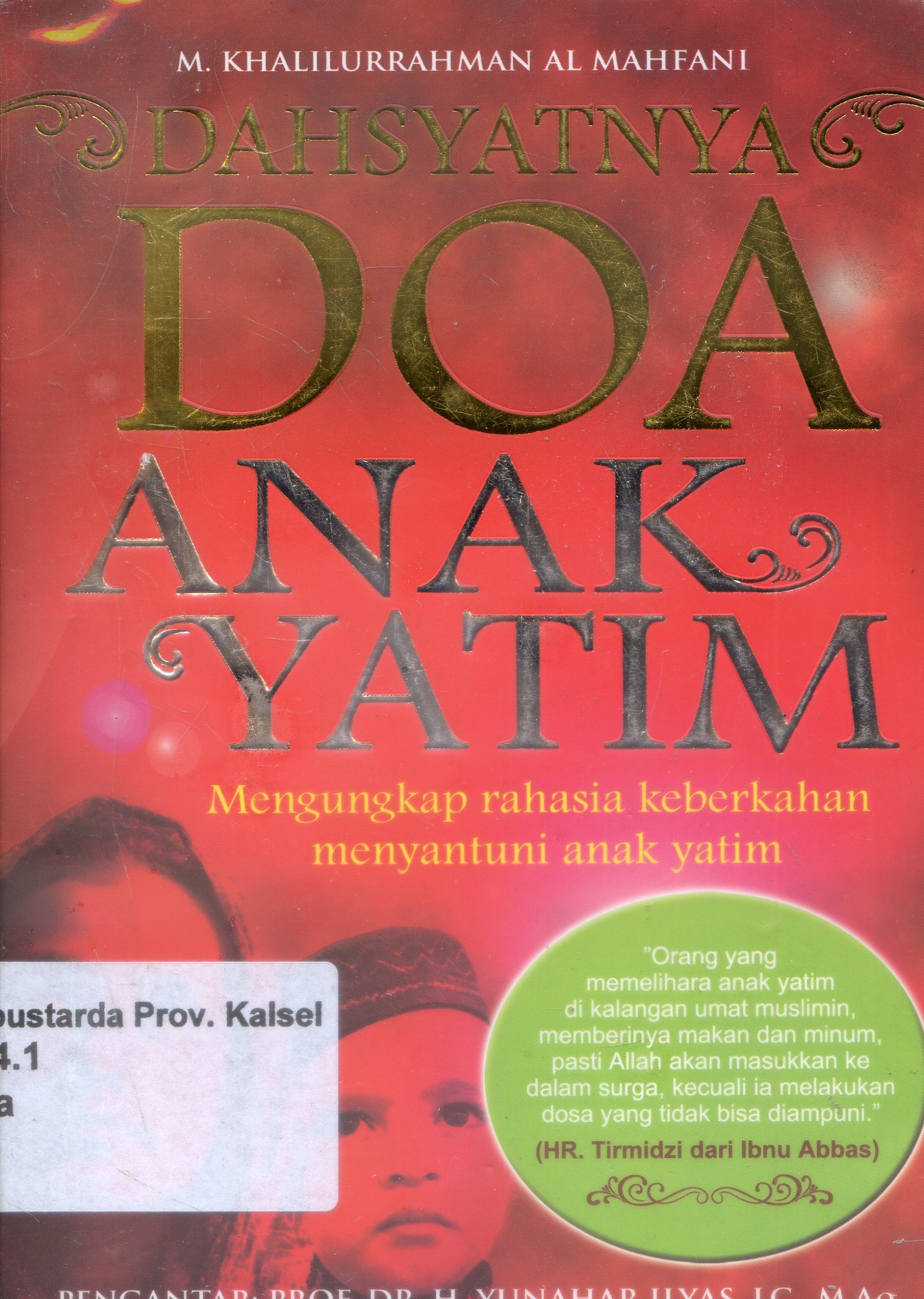 Cover Dahsyatnya Doa Anak Yatim : Mengungkap rahasia keberkahan menyantuni anak yatim / Khalilurrahman Al Mahfani ; Penyunting , Andri Agus Fabianto