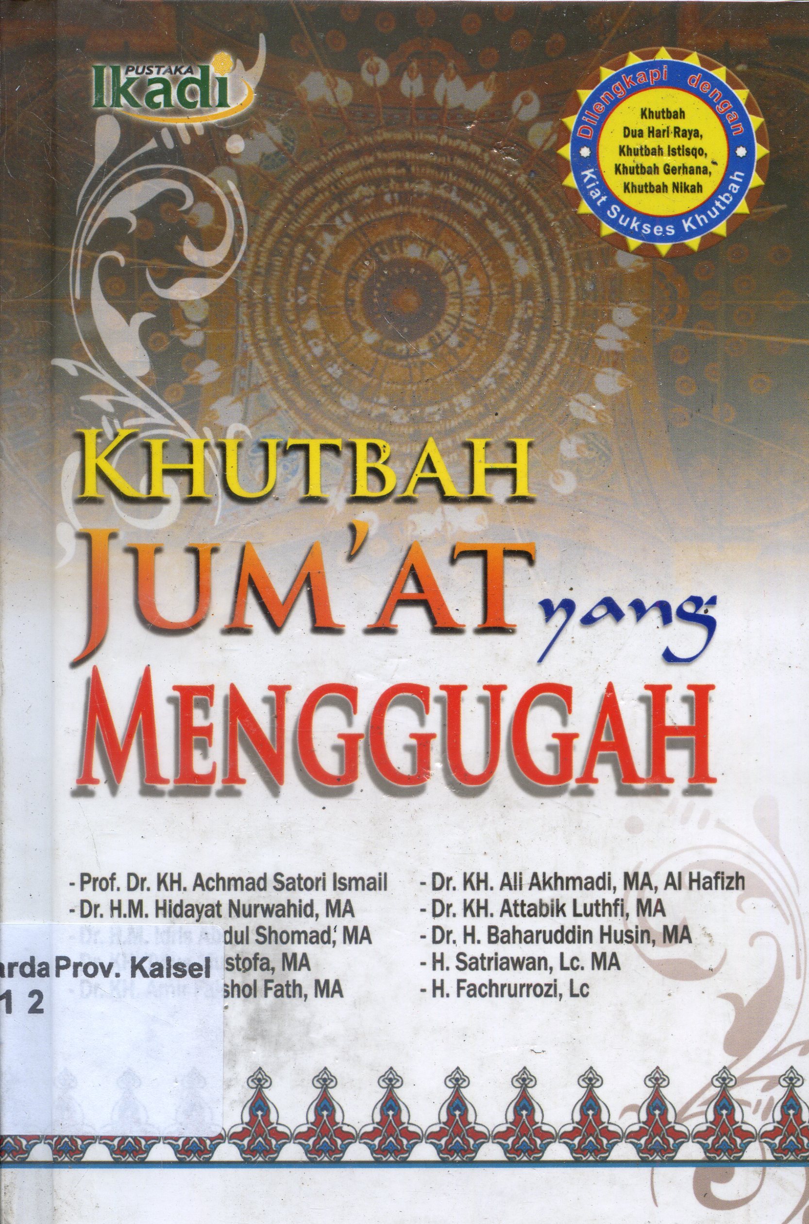 Cover Khutbah Jum'at yang Menggugah / Achmad Satori Ismail (et al) ; Penyuting, Tim Ikadi