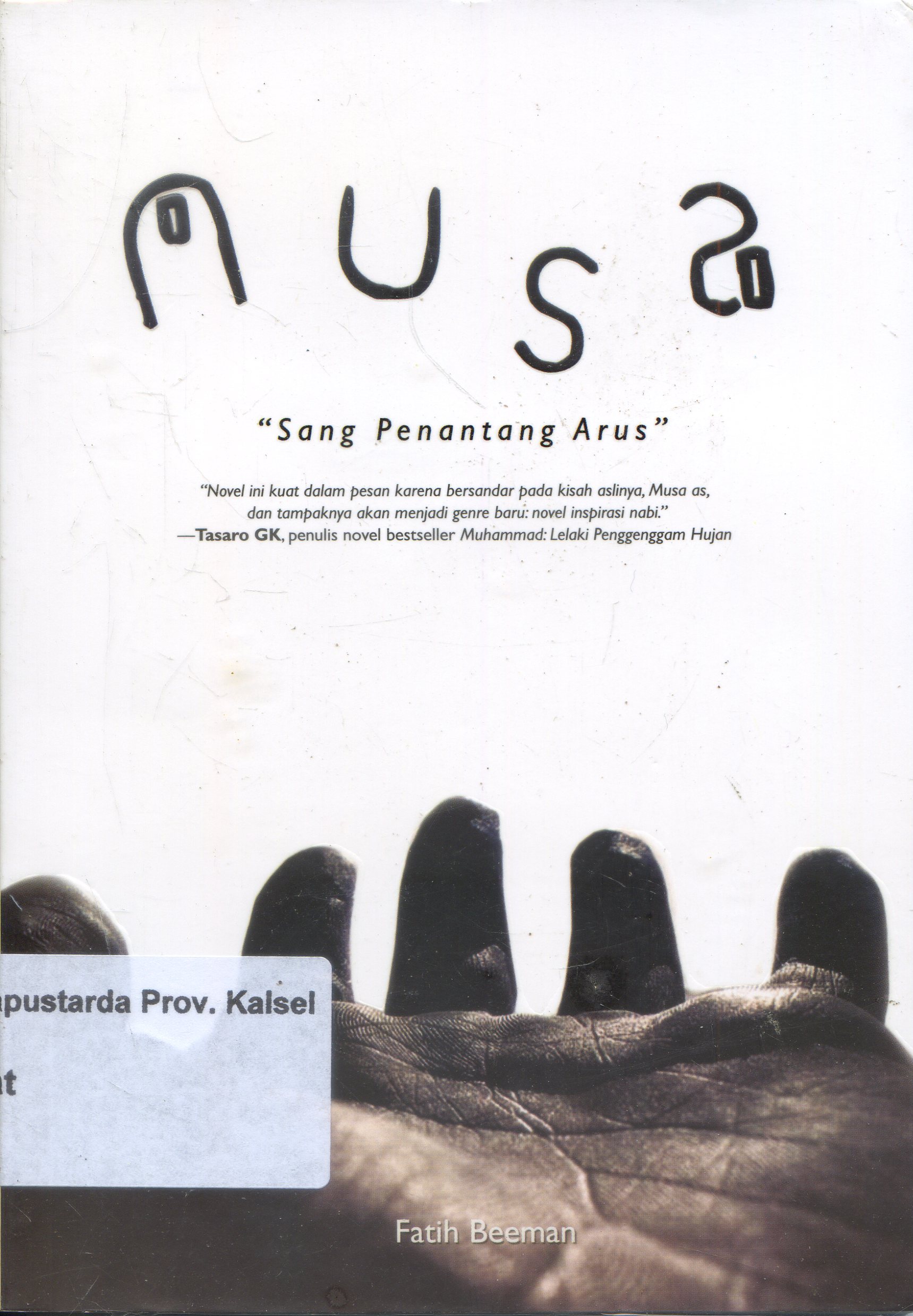Cover Musa : Sang Penantang Arus / Fatih Beeman ; Editor, Ahmad Sahidin