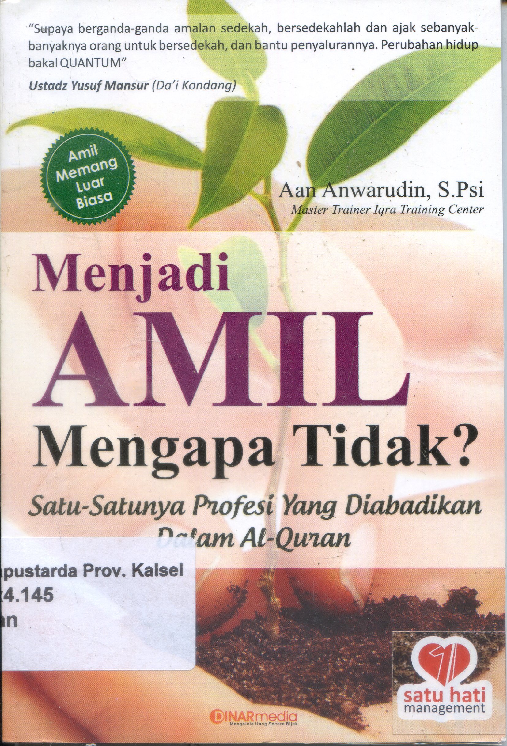 Cover Menjadi Amil Mengapa Tidak? : Satu-satunya Profesi yang Diabadikan Dalam Al-Quran / Aan Anwarudin ; Editor, Ali Imron Hamid