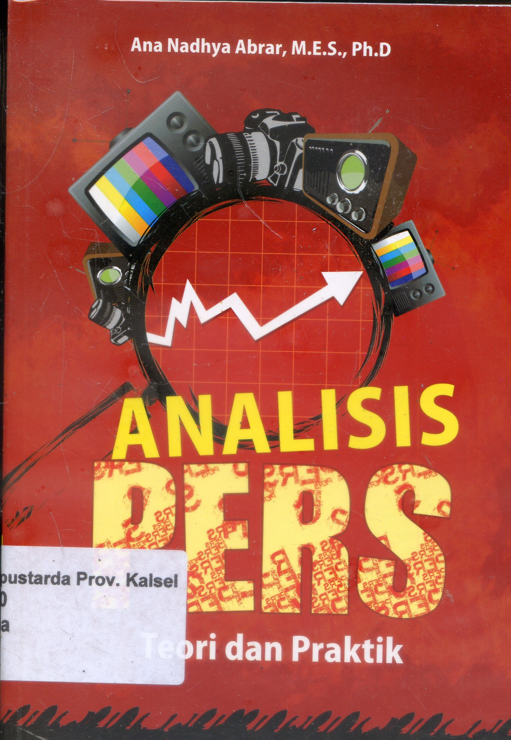 Cover Analisis Pers : Teori dan Praktik / Ana Nadhya Abrar