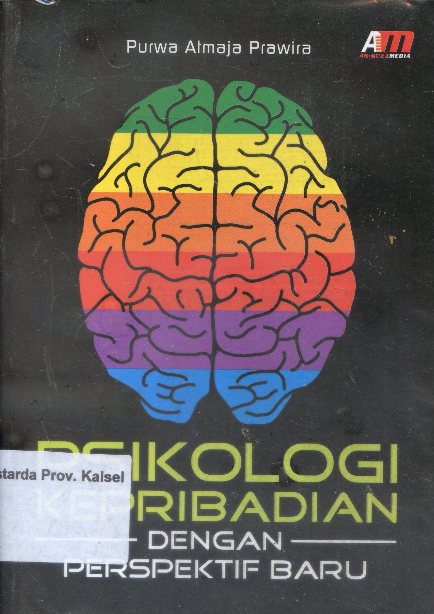 Cover Psikologi Kepribadian :  Dengan Perspektif Baru / Purwa Atmaja Prawira ; Editor, Rose Kusumaning Ratri