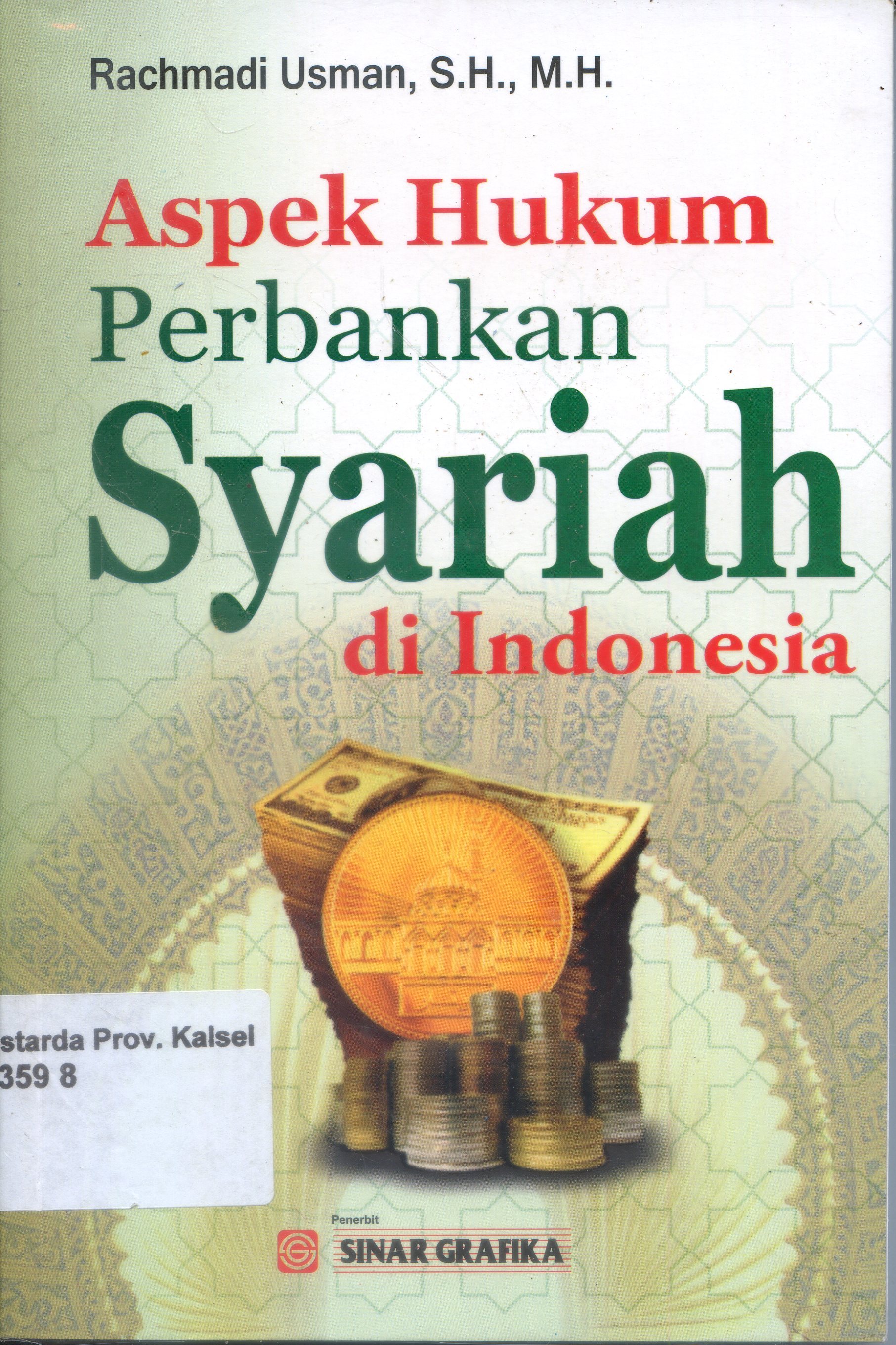 Cover Aspek Hukum Perbankan Syariah Di Indonesia / Rachmadi Usman ; Editor, Tarmizi