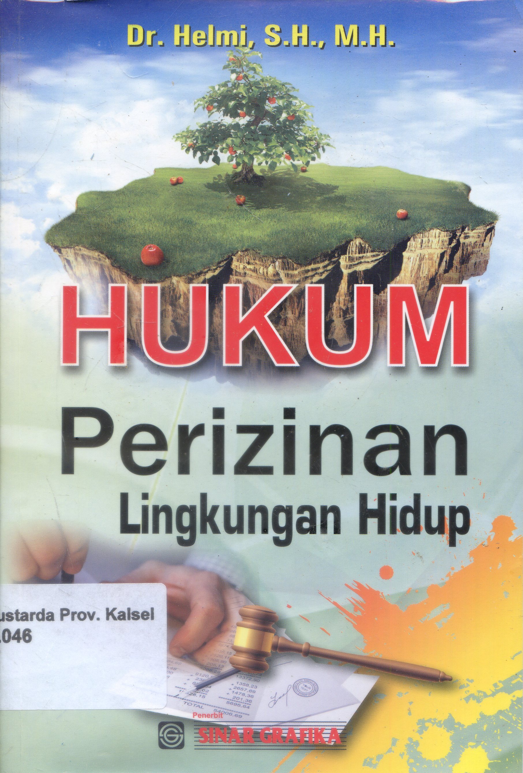 Cover Hukum Perizinan Lingkungan Hidup / Helmi ; Editor, Tarmizi