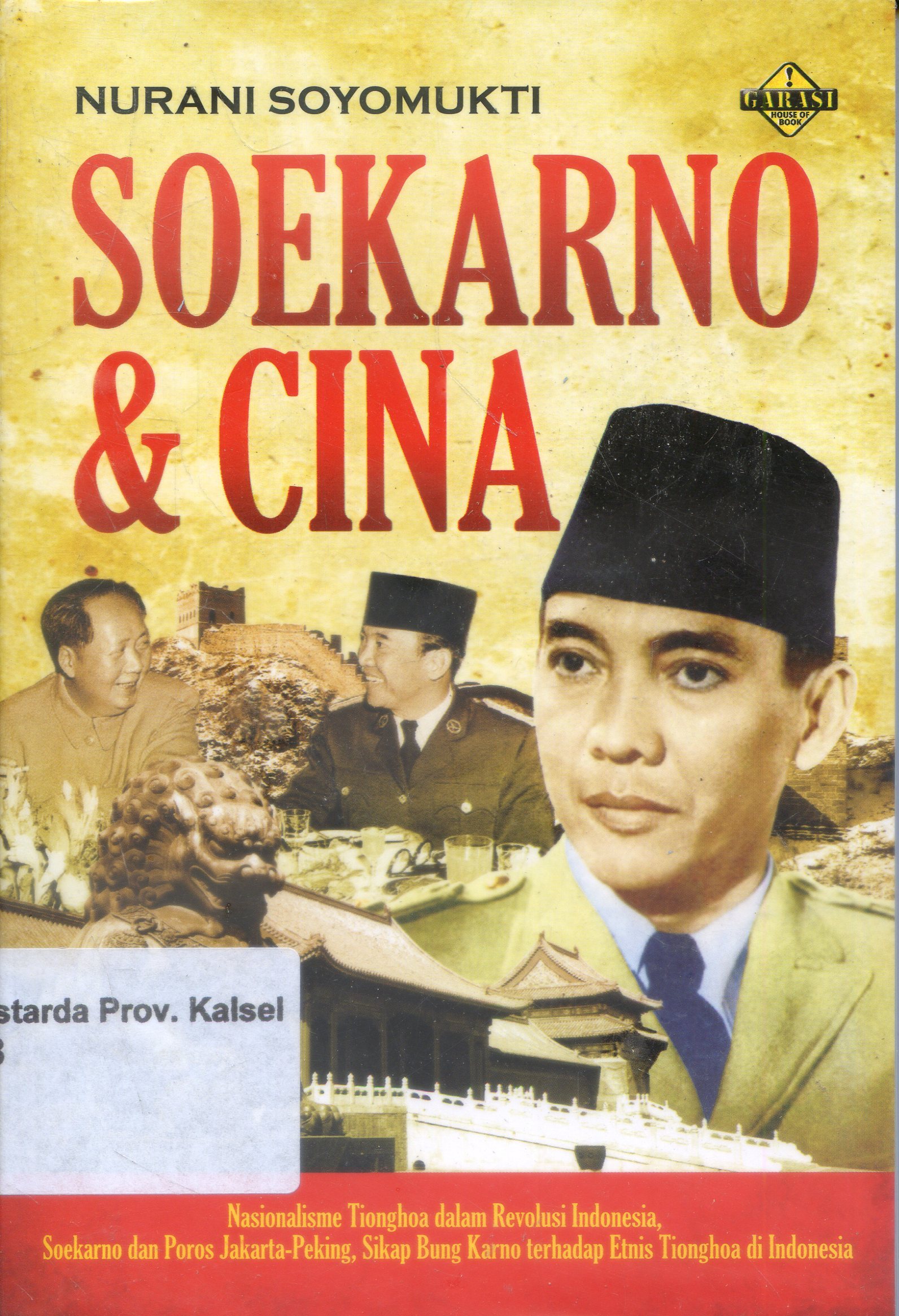 Cover Soekarno dan Cina / Nurani Soyomukti ; Editor, Meita