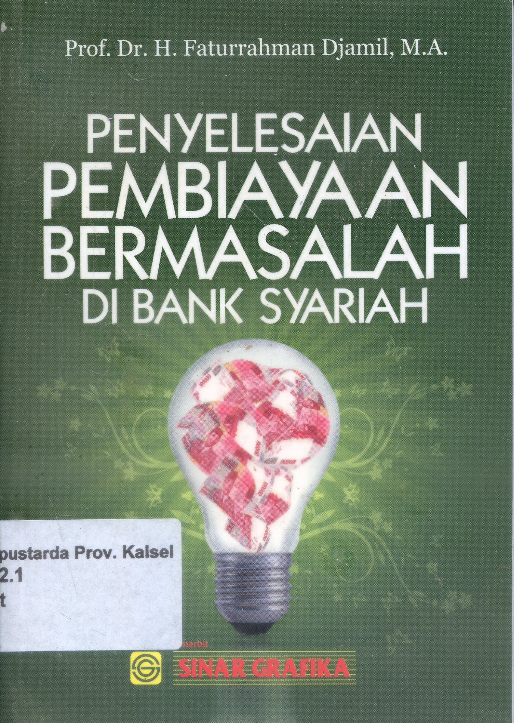 Cover Penyelesaian pembiayaan bermasalah di bank syariah :  Faturrahman Djamil ; Editor, Tarmizi
